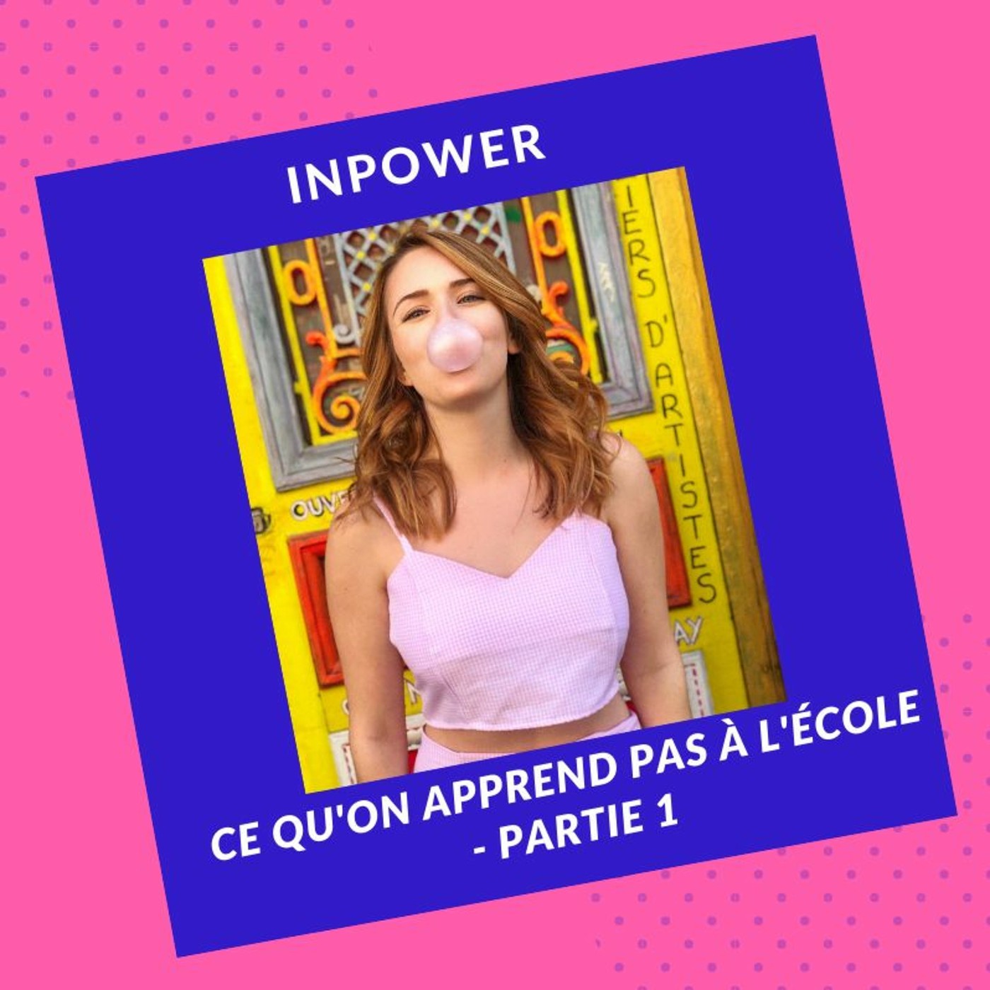 Ce que l'on n'apprend pas à l'école - Épisode 1