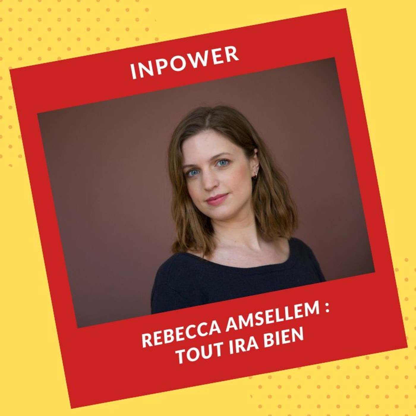 Rebecca Amsellem - Tout ira bien