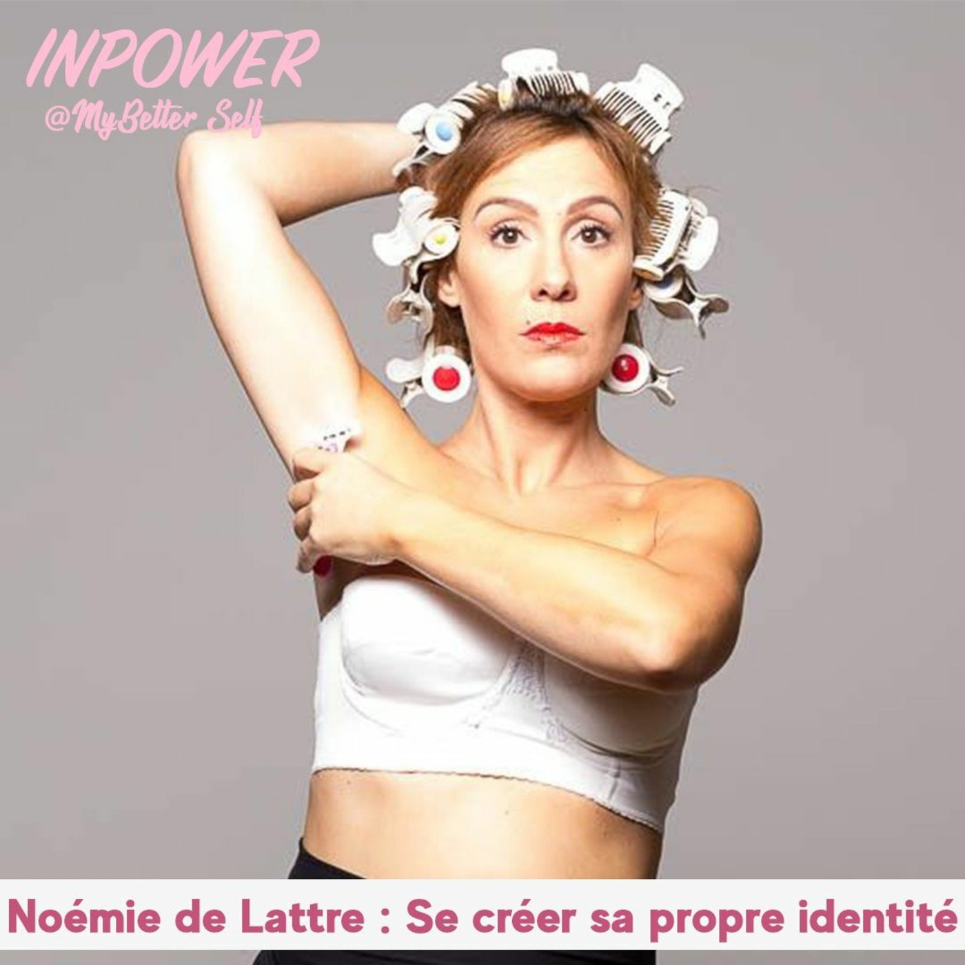Noémie De Lattre - Se créer sa propre identité