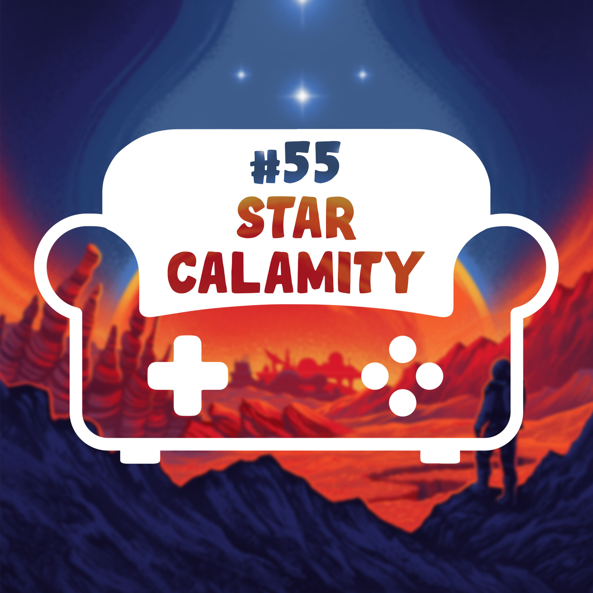 Episode 55 - Star Calamity