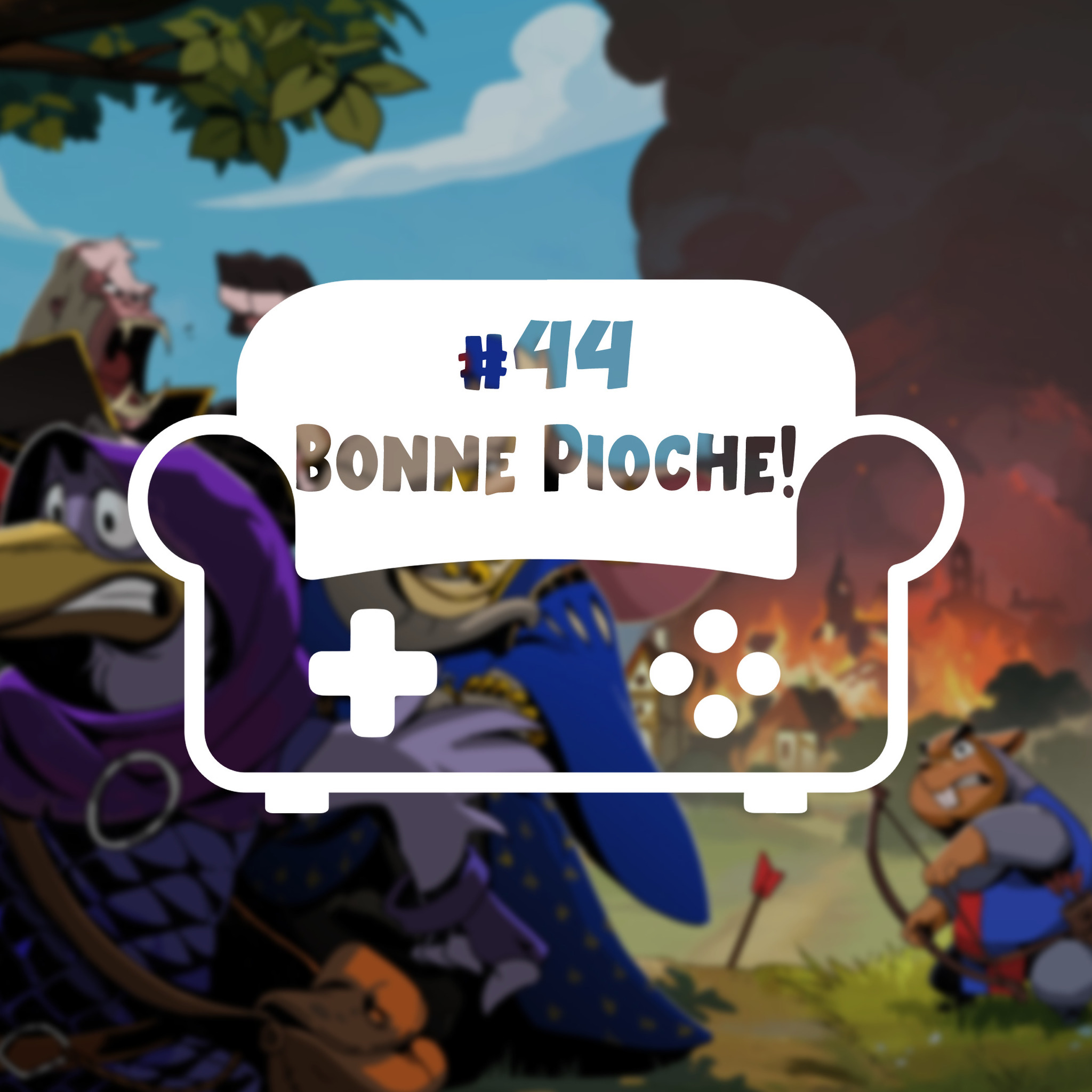 Episode 44 - Bonne pioche !
