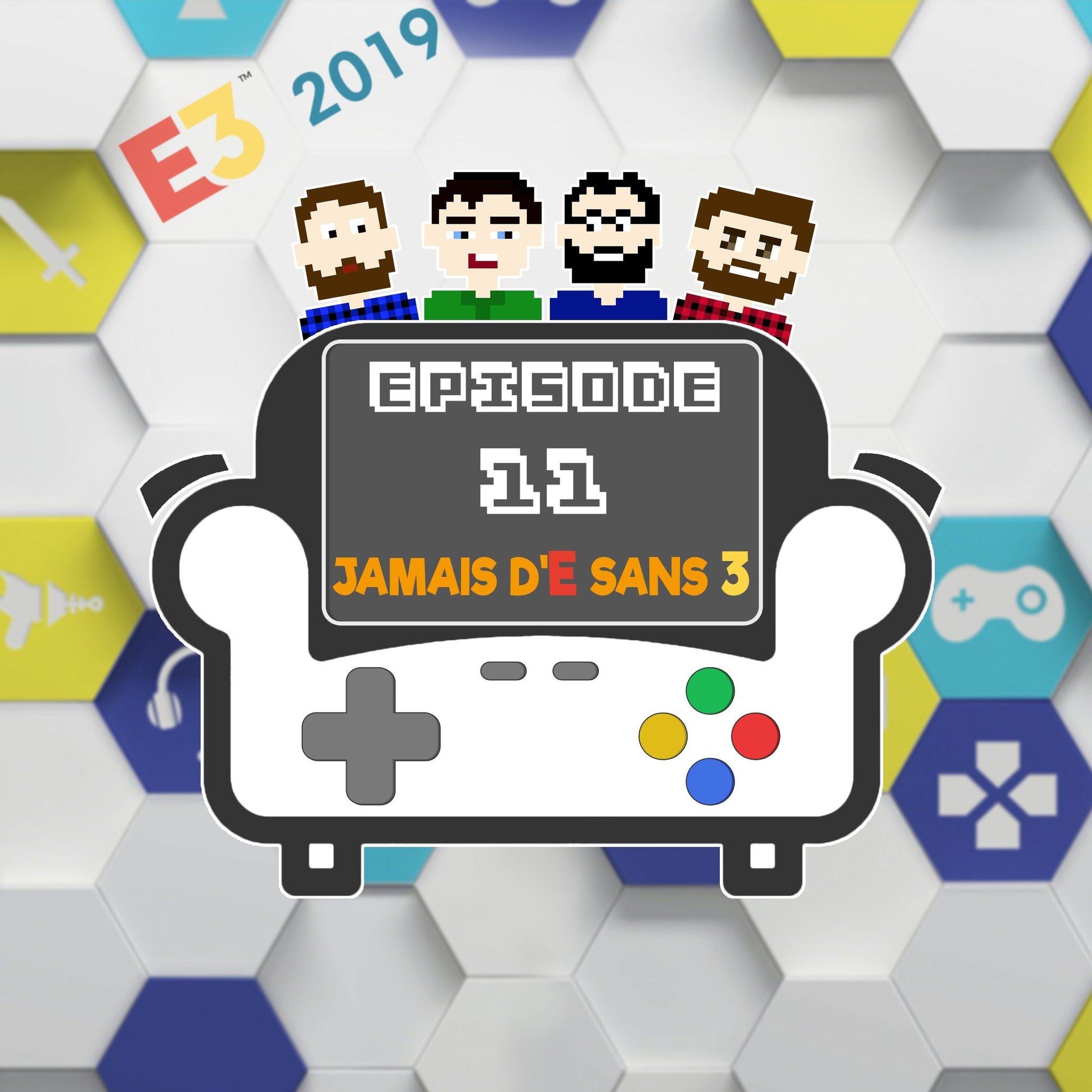 Episode 11 - Jamais d'E sans 3