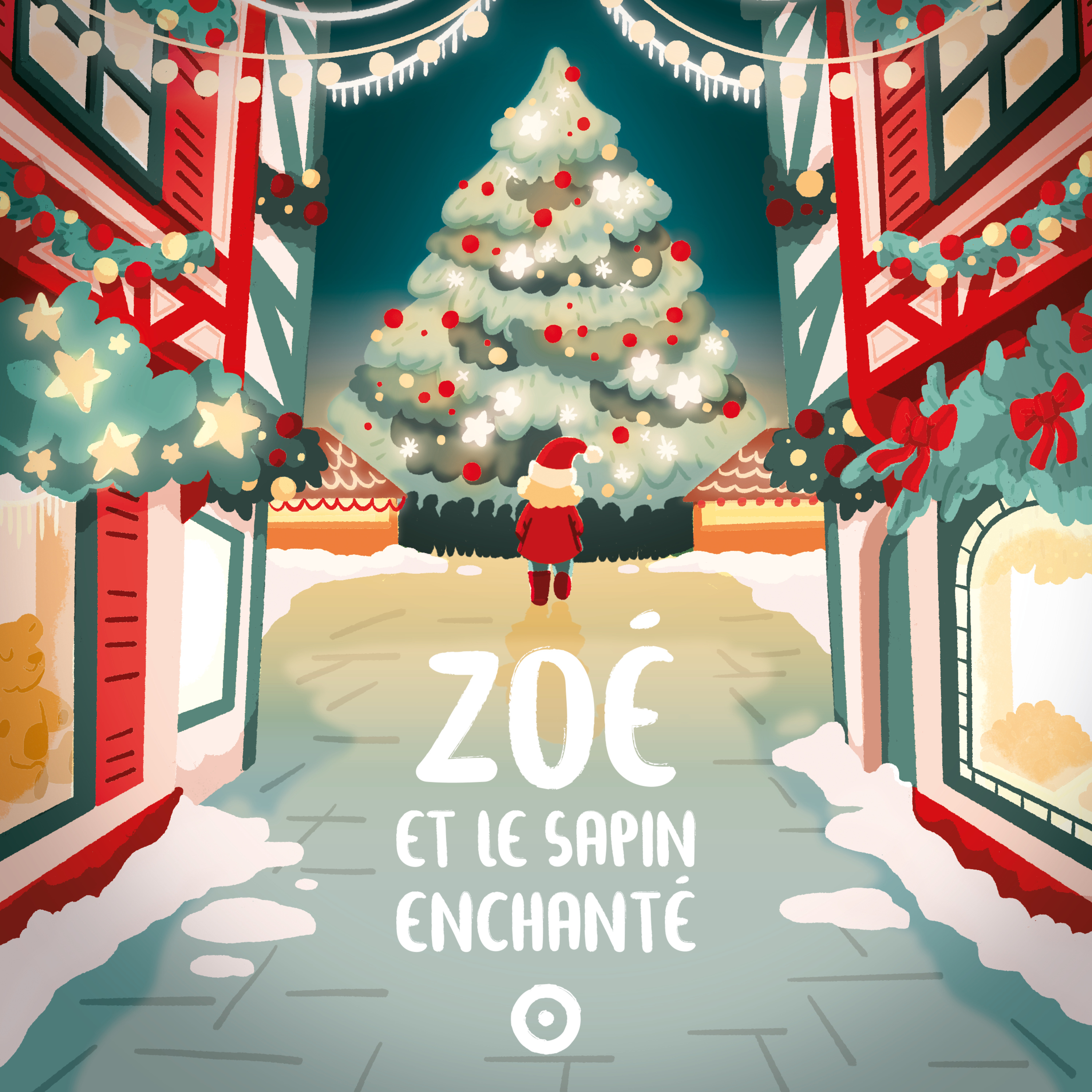 Episode 1 - Zoé et le sapin enchanté - Mon beau sapin