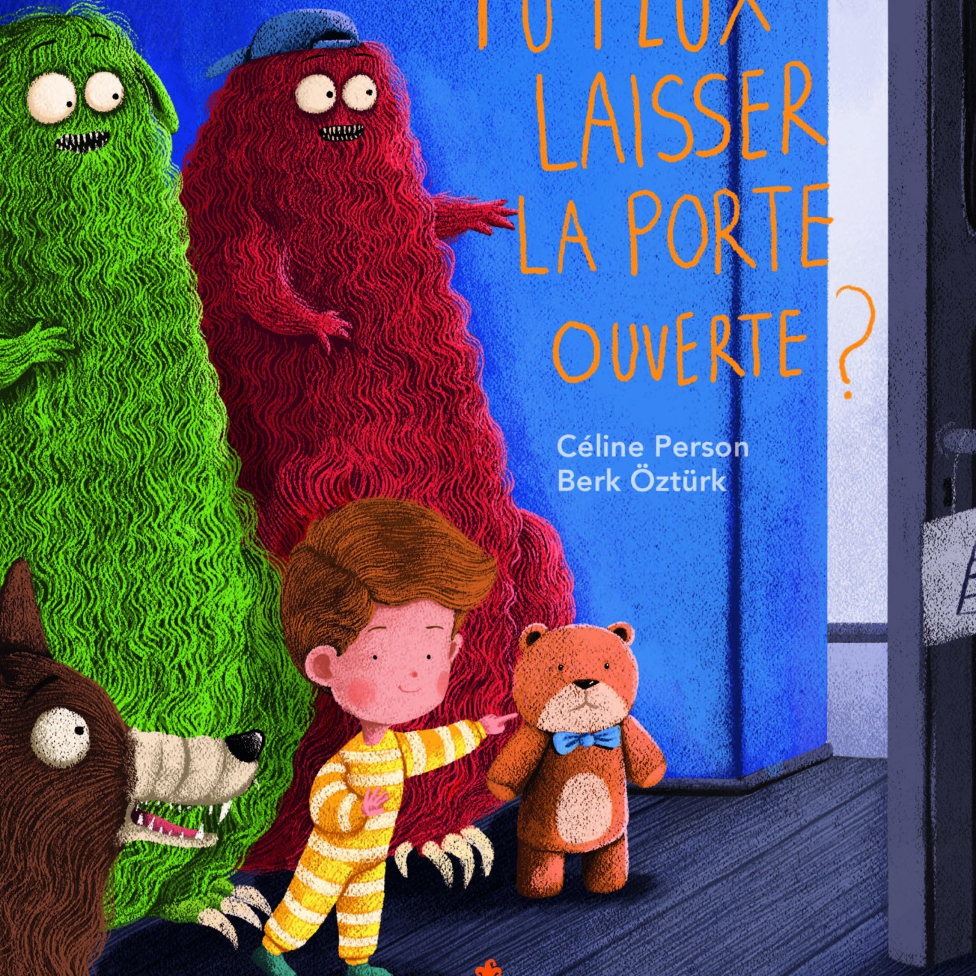 Tu peux laisser la porte ouverte?