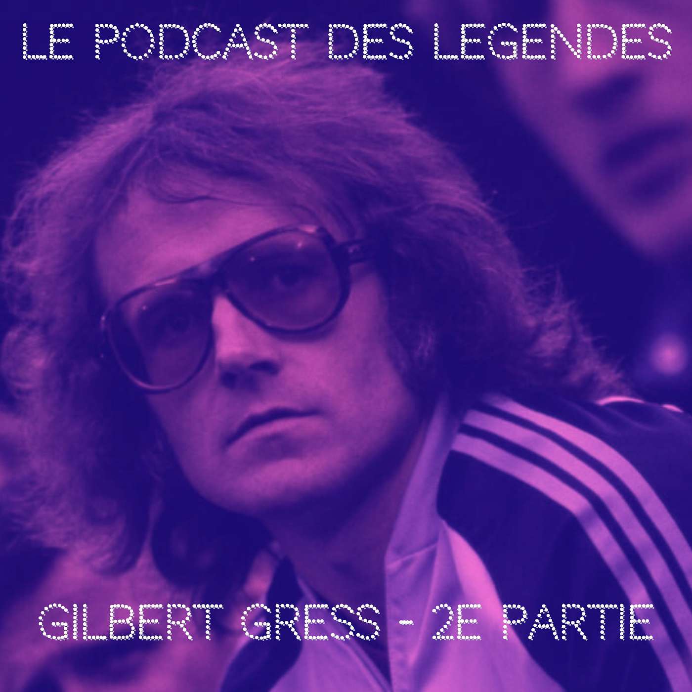 S1E40 La Mythologie Gress  - Gilbert Gress (2ème partie)