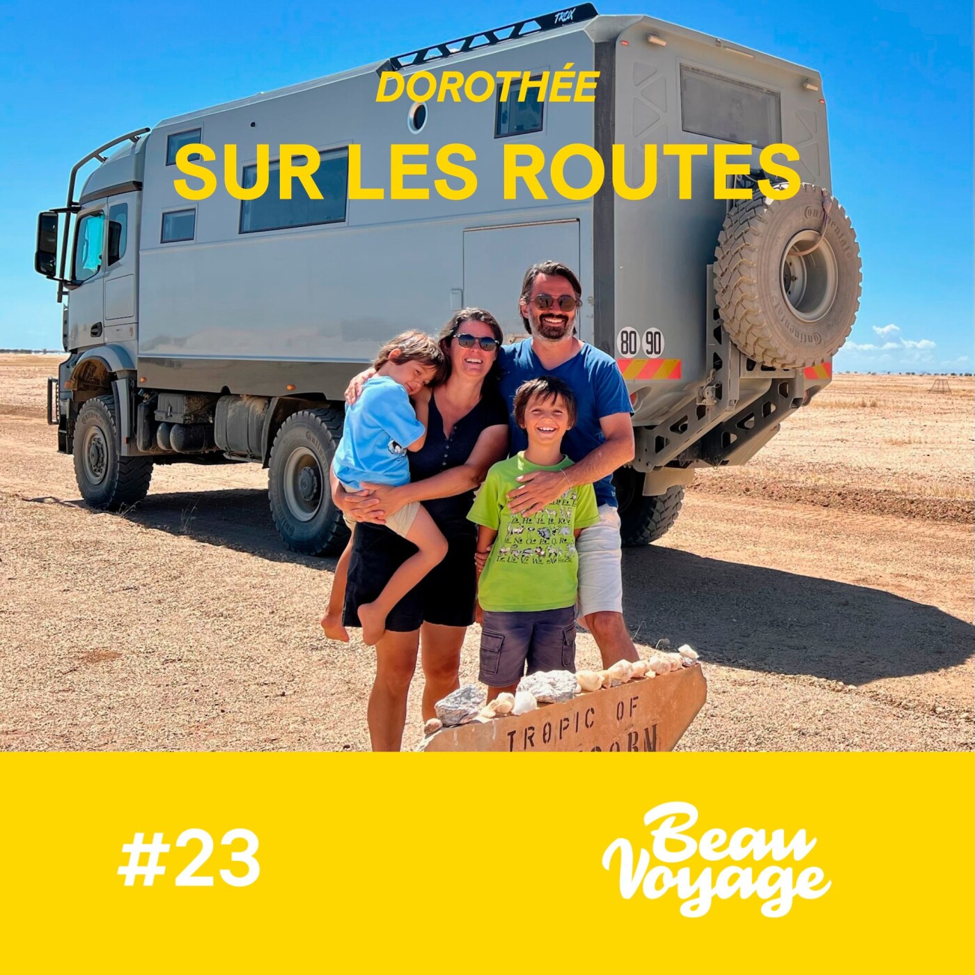 #23 - Dorothée sur les routes : un camion XXL, le voyage sans retour et vivre chez les Sans