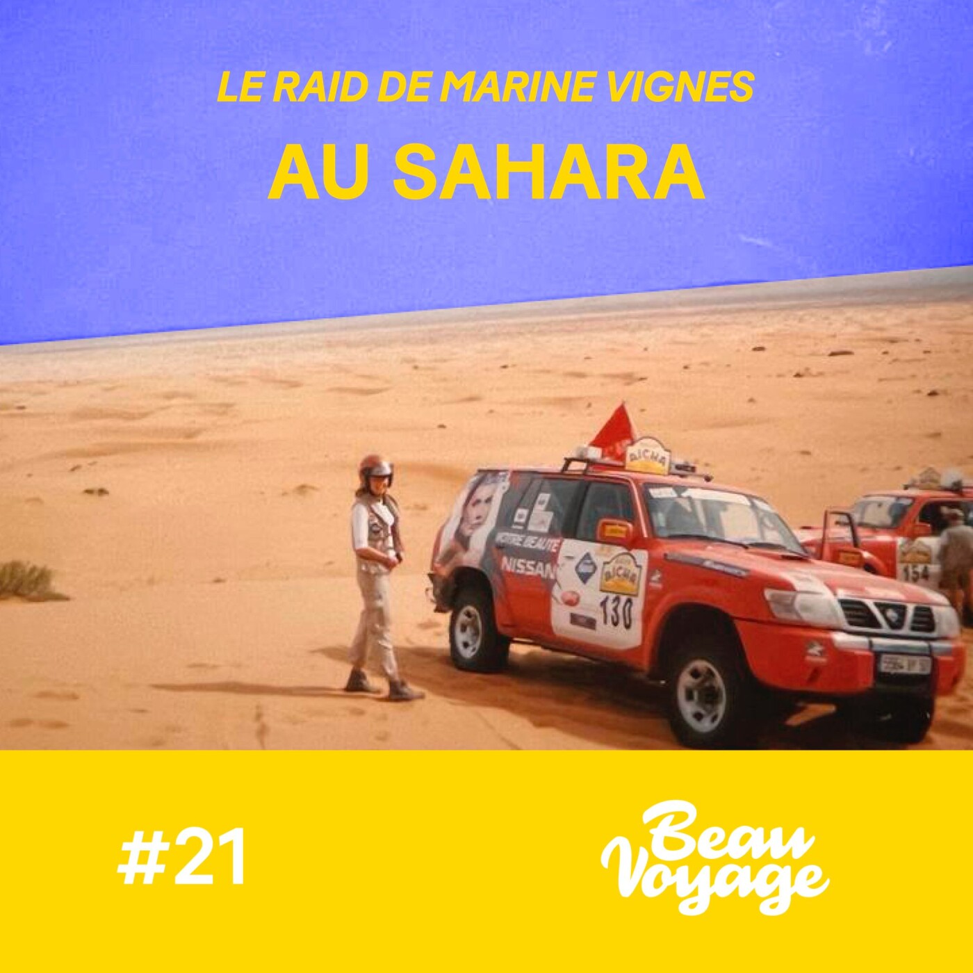 #21 - Le raid de Marine Vignes au Sahara : la folie d’un rallye féminin, 7 jours hors piste et...