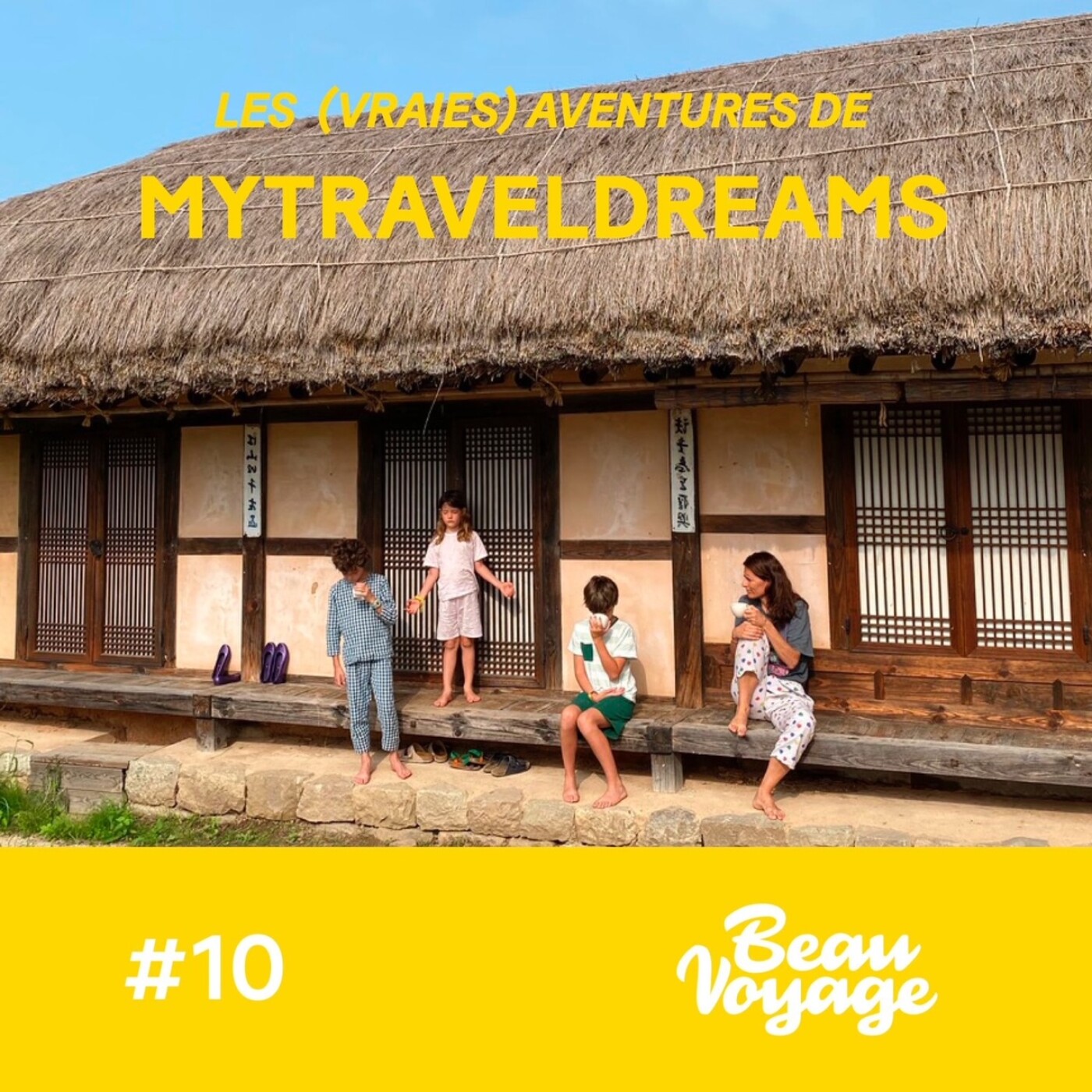 #10 - Les (vraies) aventures de Beau Voyage : les confidences de Marie, le voyage en famille et le...