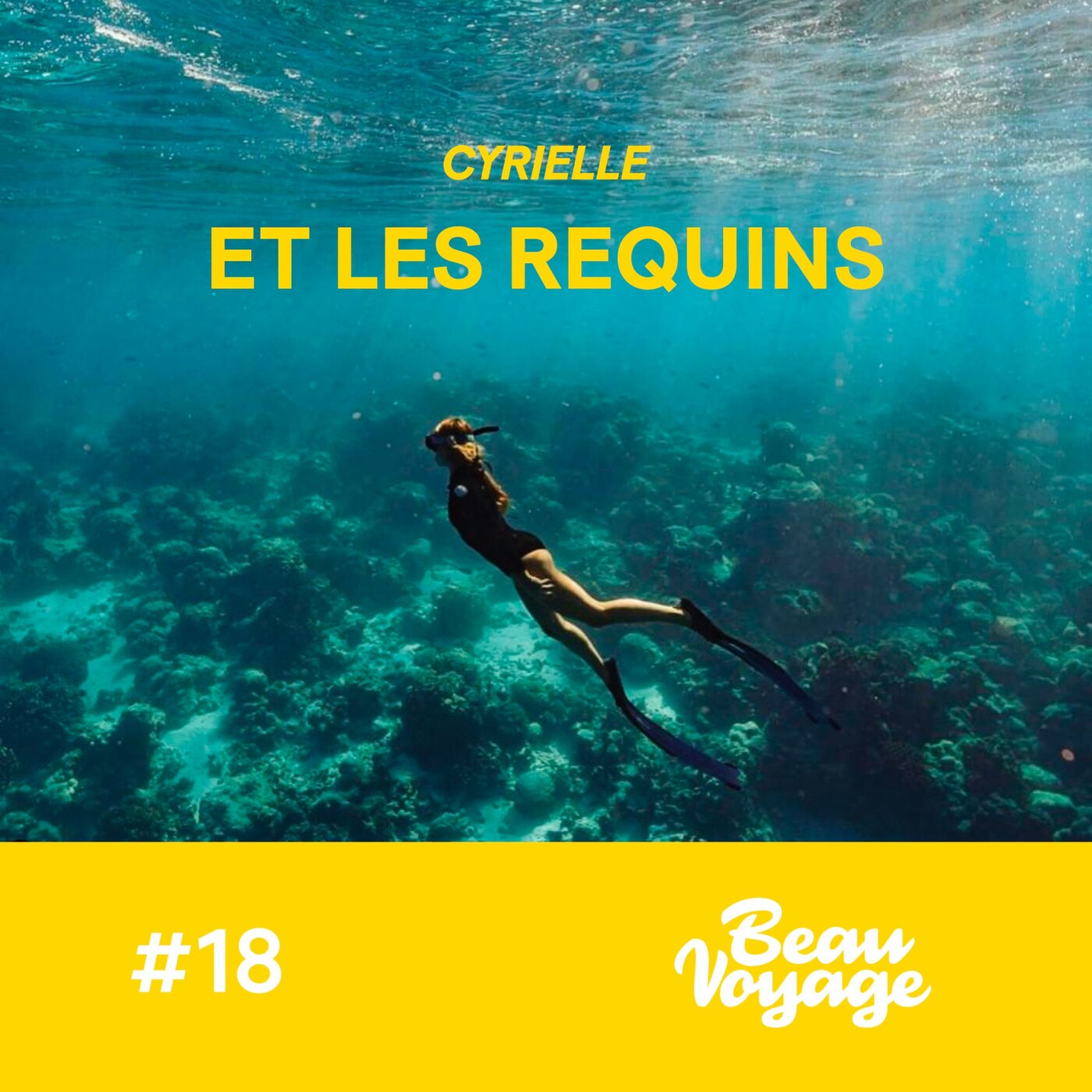 #18 - Cyrielle Hariel et les requins : l'ivresse des profondeurs, un coeur défaillant et l'amour...