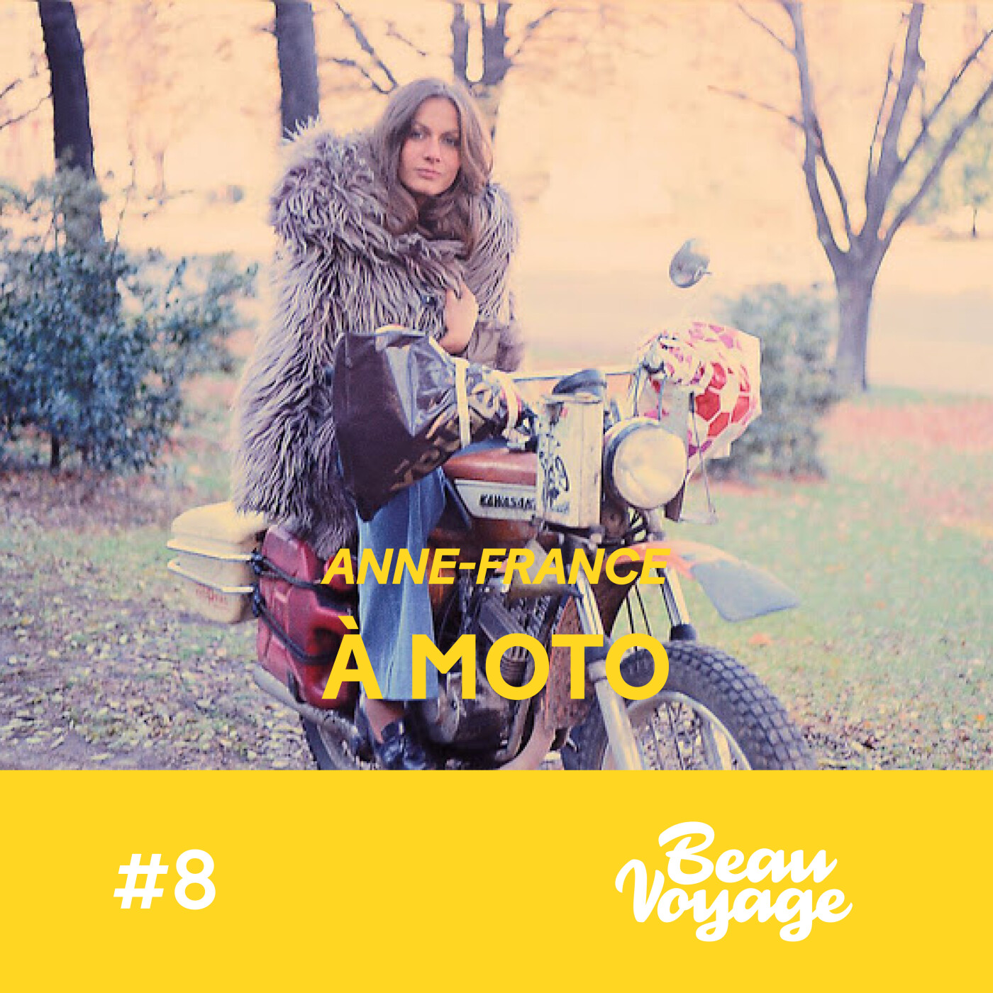 #9 - Anne-France Dautheville en moto : Mai 68, le tour du monde en moto en solitaire et des nuits...