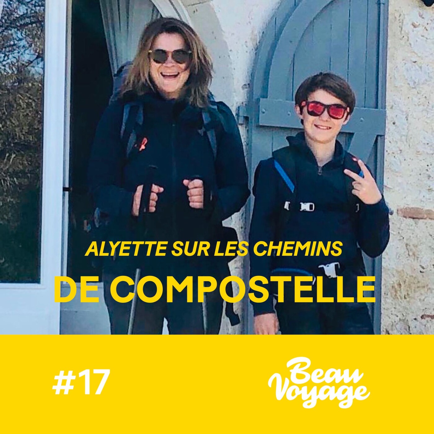 #17 - Alyette sur les chemins de Compostelle : prendre 3 fois la route, les bienfaits de la marche...