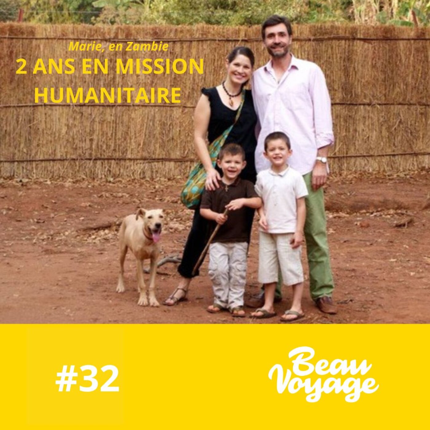 #32 - Marie en mission humanitaire : 2 ans en Zambie, des enfants en bas âge et une vie à...