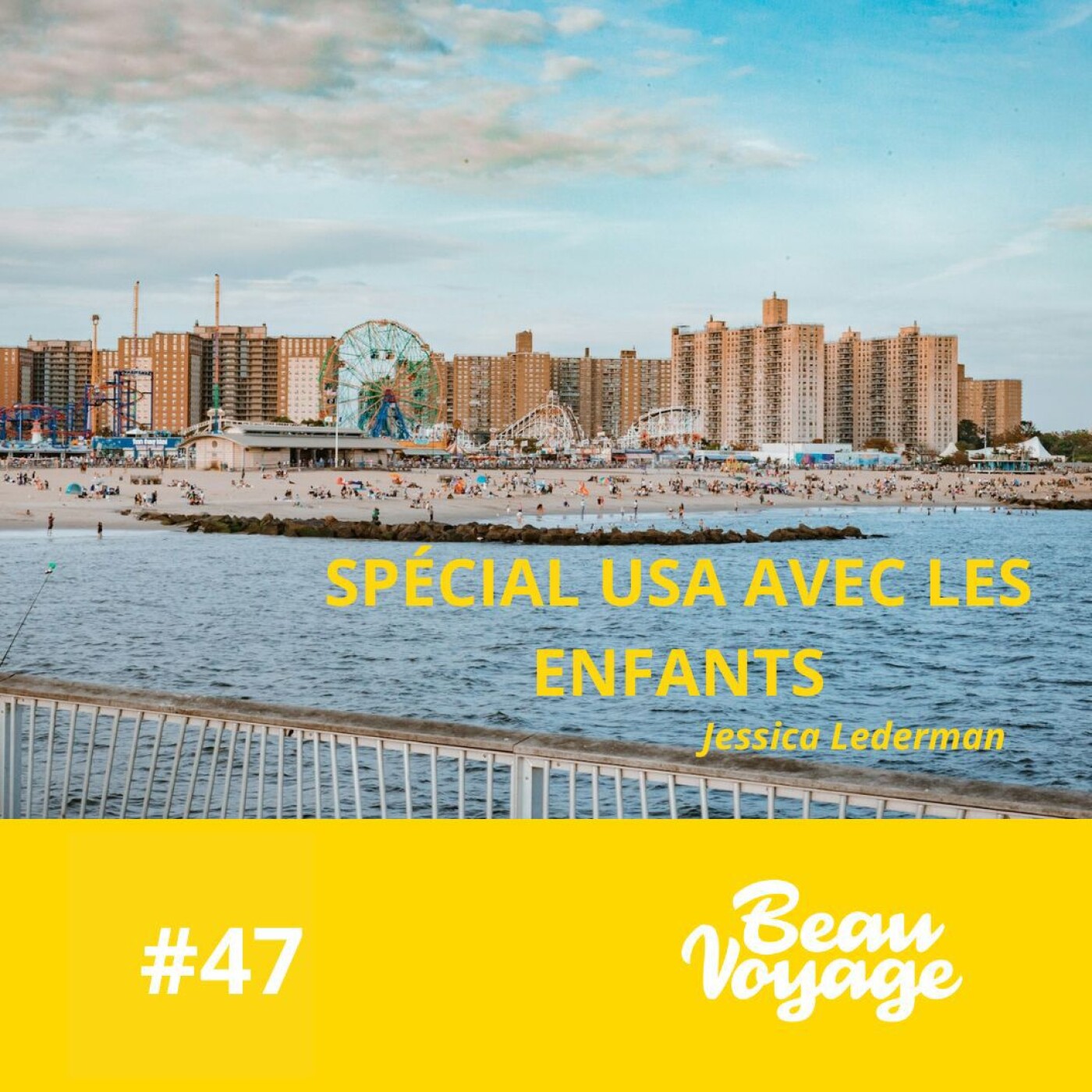 #47- Spécial USA avec les enfants, Jessica Lederman