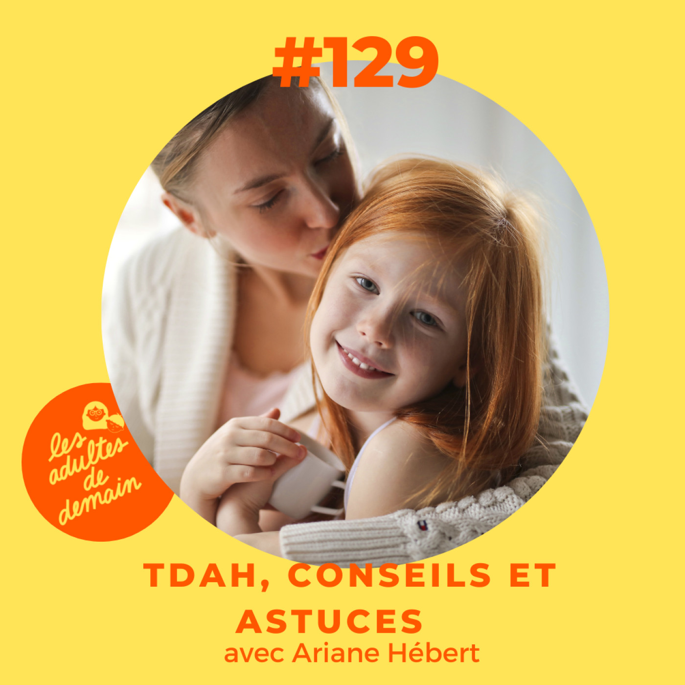 #129 - TDAH, conseils et astuces - Ariane Hébert