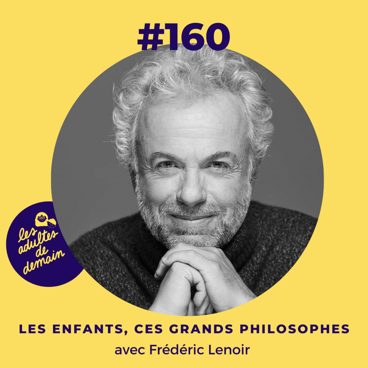 Les enfants, ces grands philosophes - Frédéric Lenoir #160