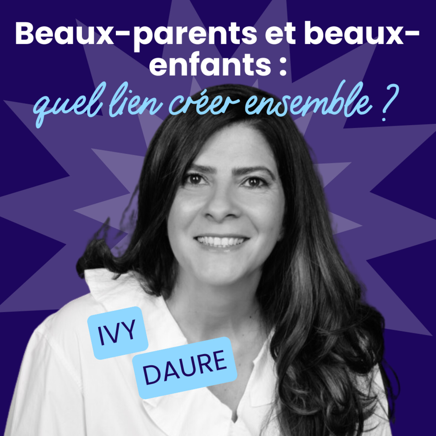 Faire famille entre beaux-enfants et beaux-parents - Ivy Daure - #219