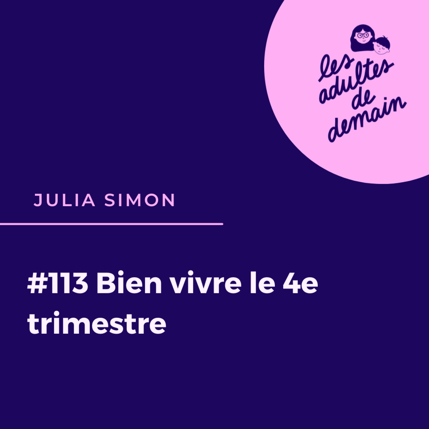 #113 Bien vivre le 4e trimestre - Julia Simon