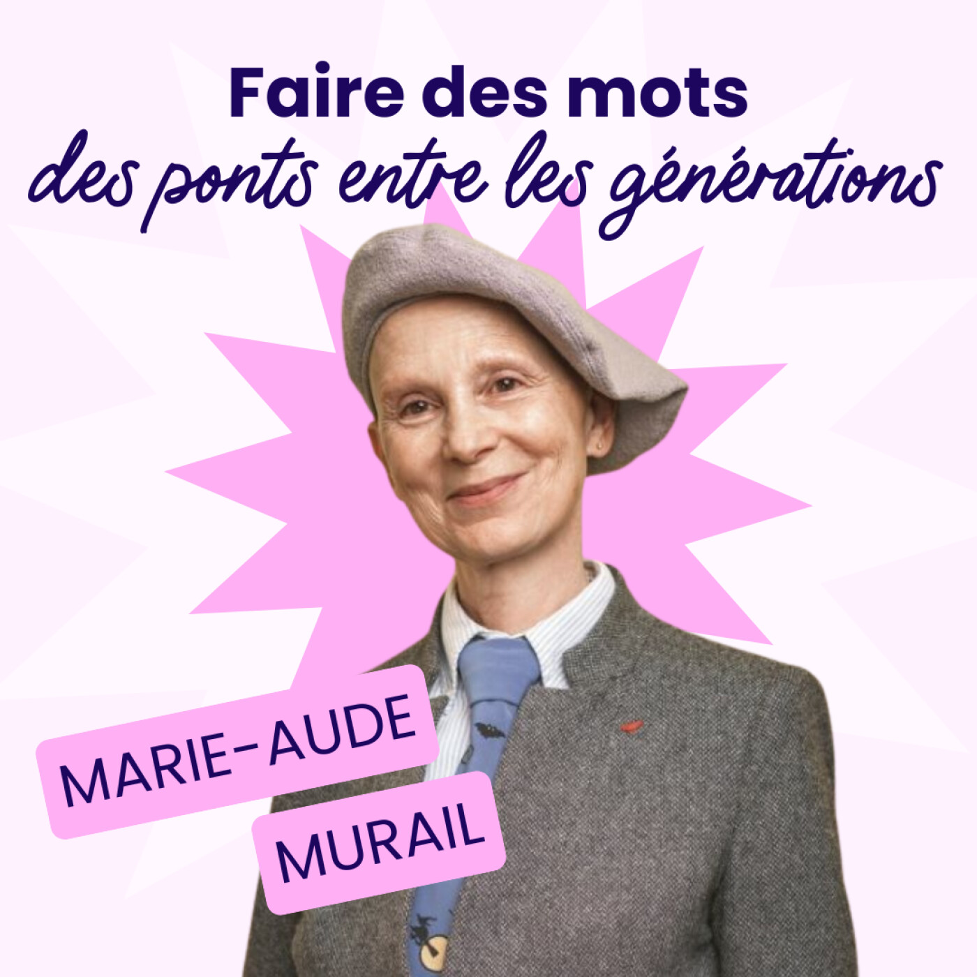 Faire des mots des ponts entre les générations - Marie-Aude Murail - #218