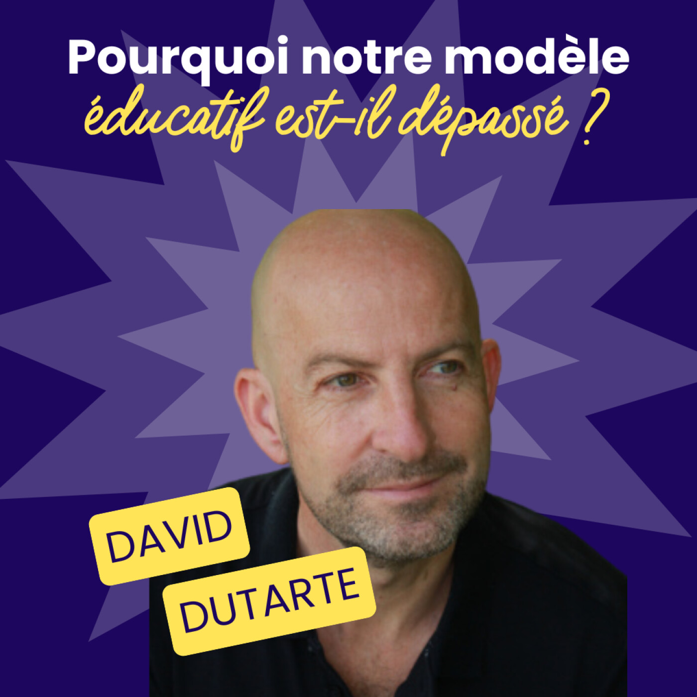 Pourquoi le modèle éducatif traditionnel est-il dépassé ? - David Dutarte - #226