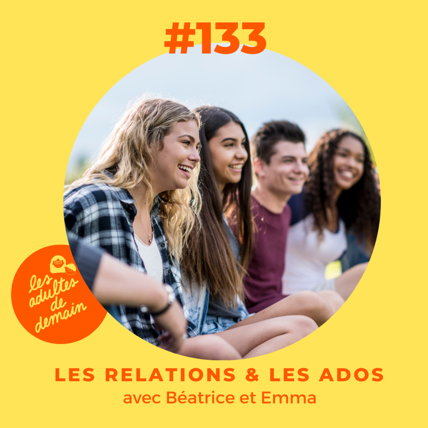 #133 - Les relations & les ados - Béatrice et Emma (Brio ados)