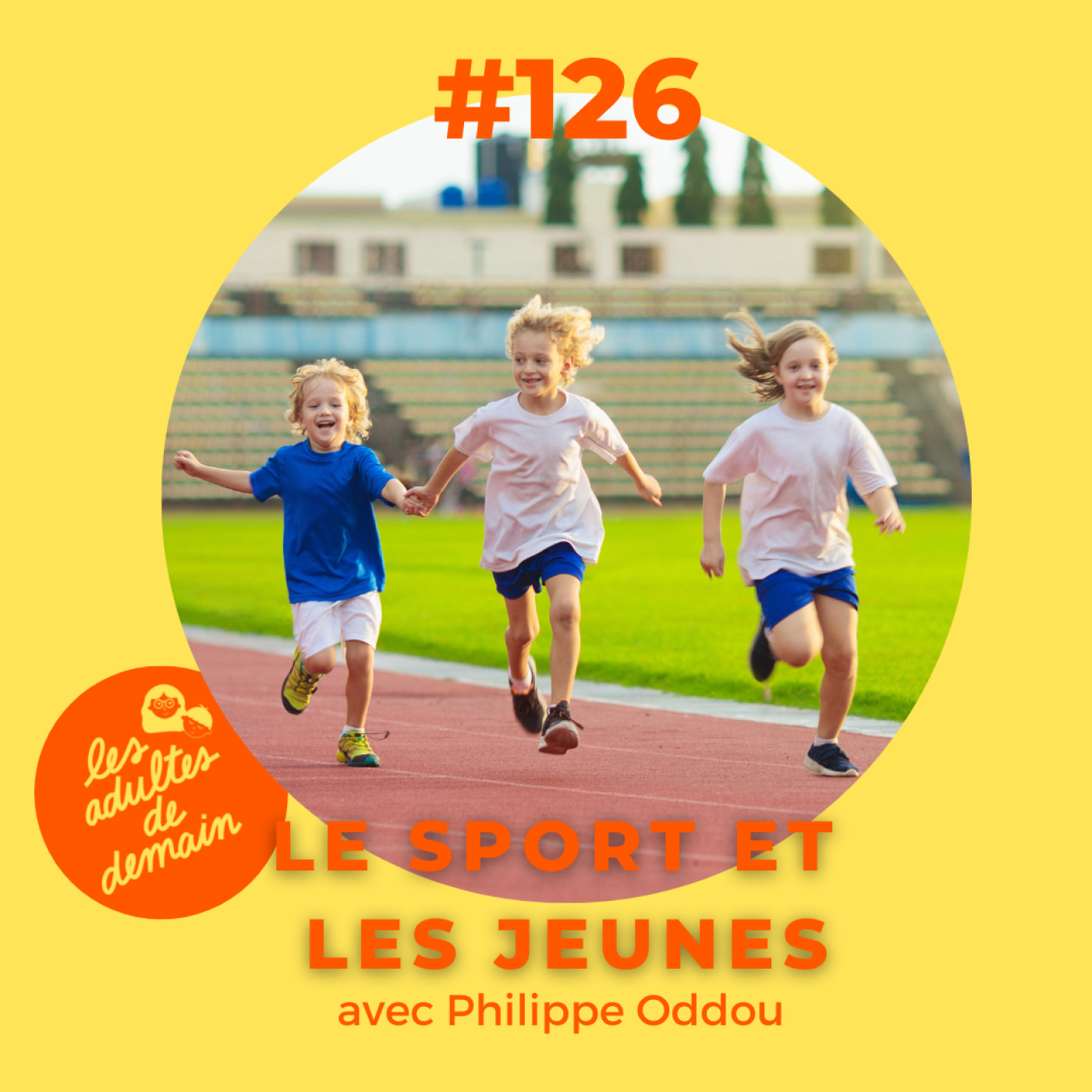 #126 - Le sport et les jeunes - Philippe Oddou
