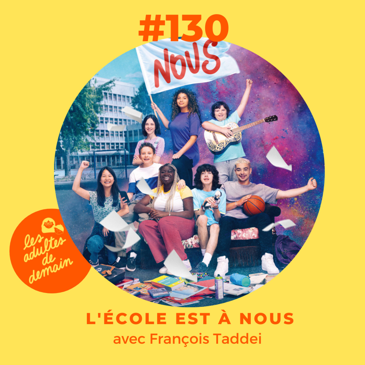 #130 - L'école est à nous - François Taddei