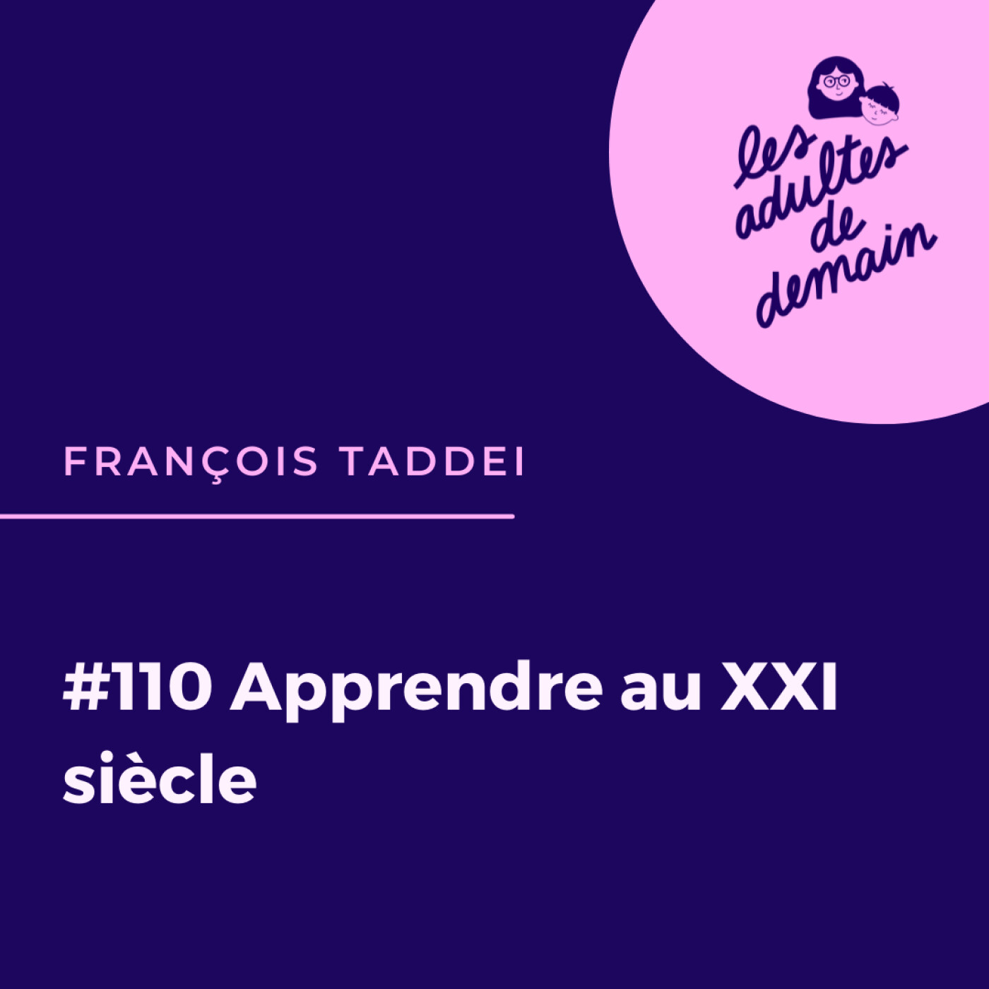 [BEST-OF] Apprendre au XXI siècle - François Taddei