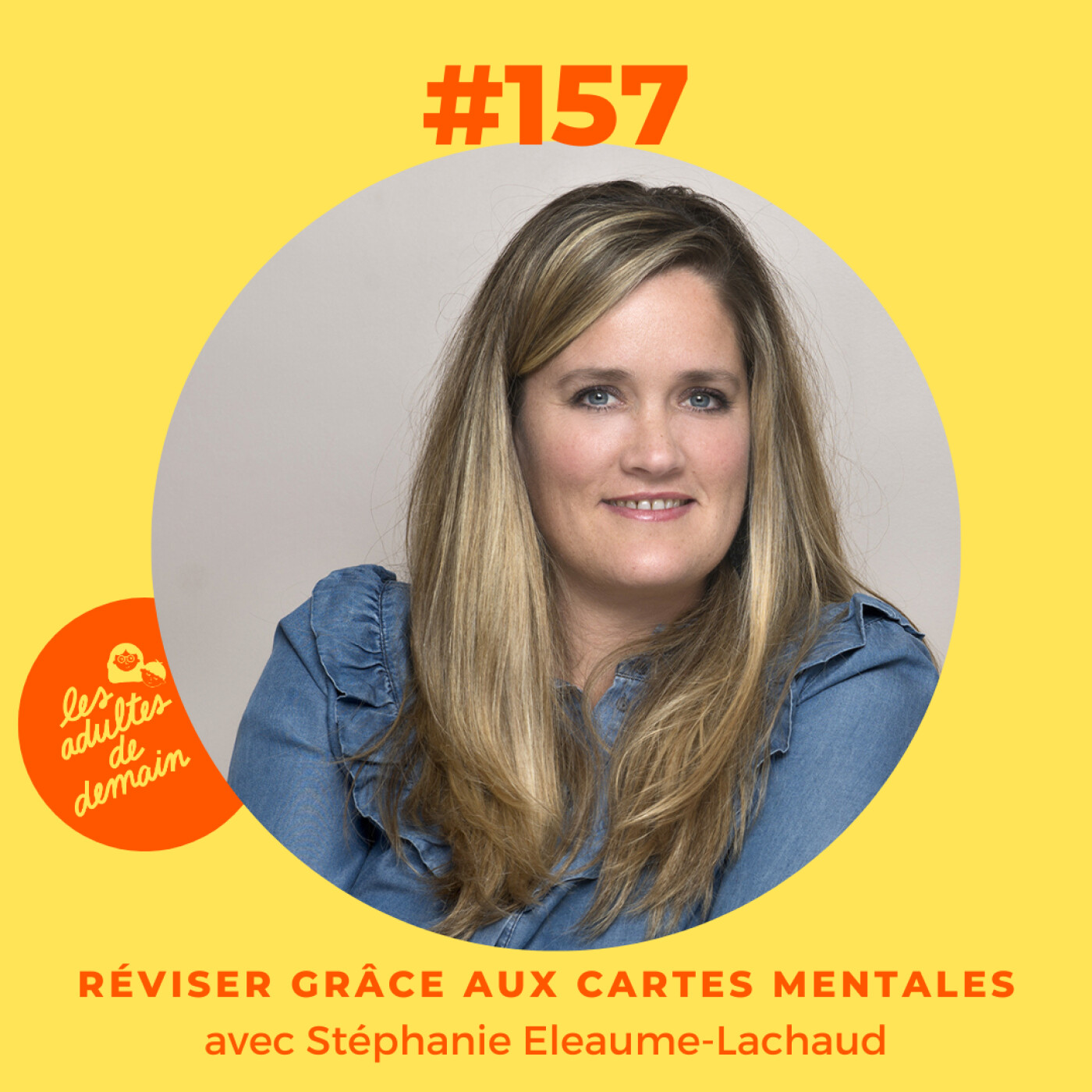 #157 - Réviser grâce aux cartes mentales - Stéphanie Eleaume-Lachaud