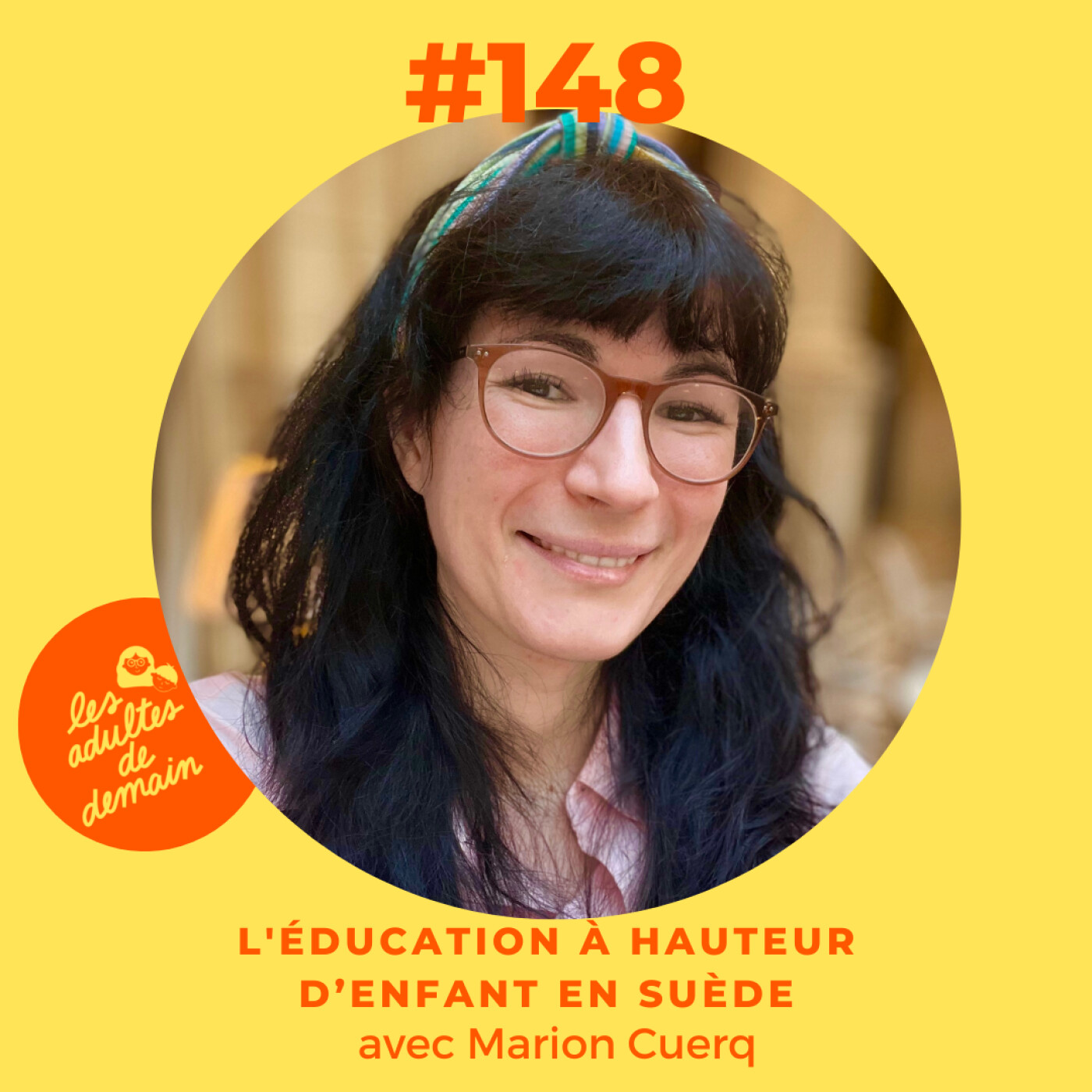 #148 - L'éducation à hauteur d’enfant en Suède - Marion Cuerq