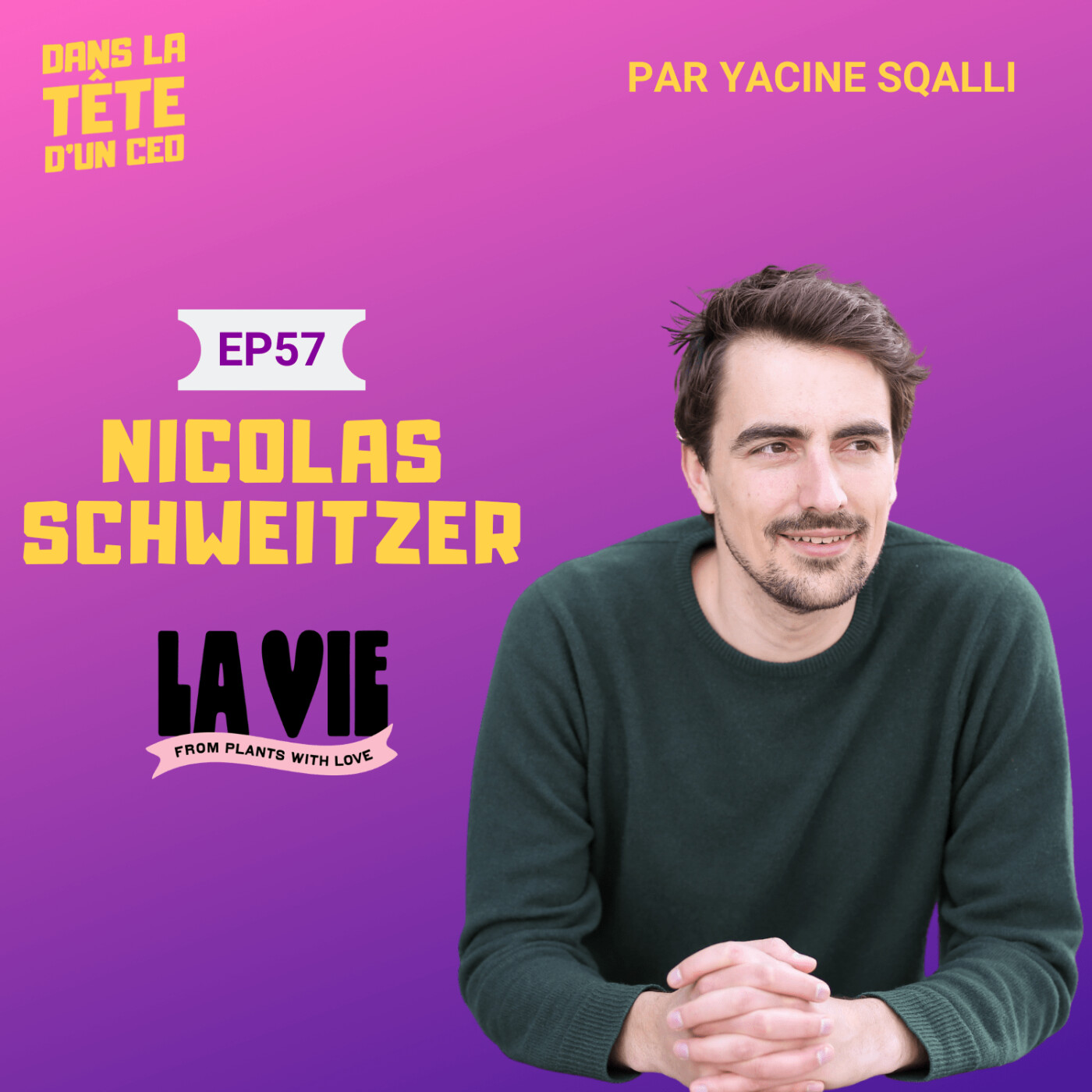 #57 Nicolas Schweitzer (La Vie) : Sur le bacon & lardon vegan, le partenariat avec Burger King,...