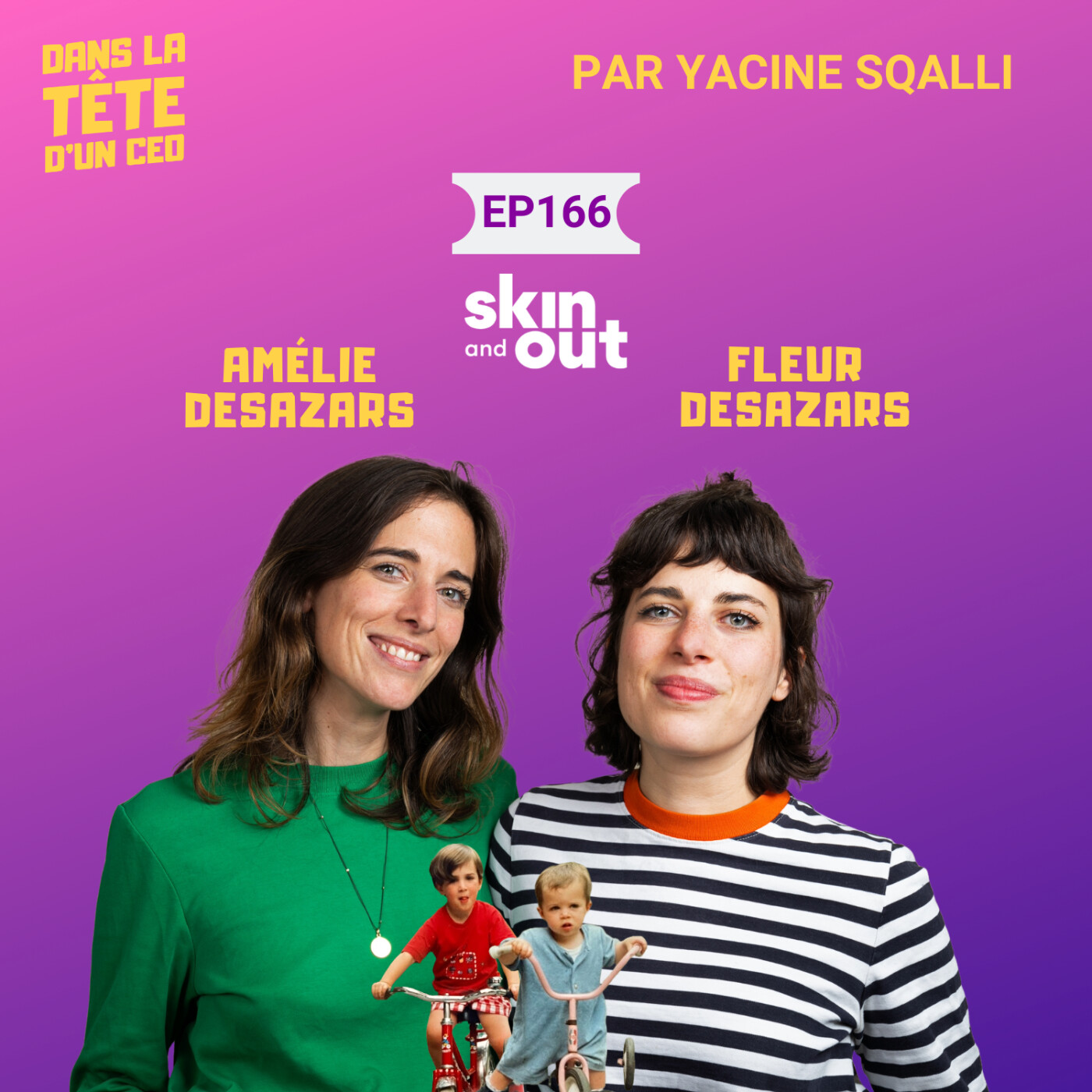 #166 Amélie Desazars et Fleur Desazars (Skin & Out) : Deux sœurs qui luttent contre l'acné.