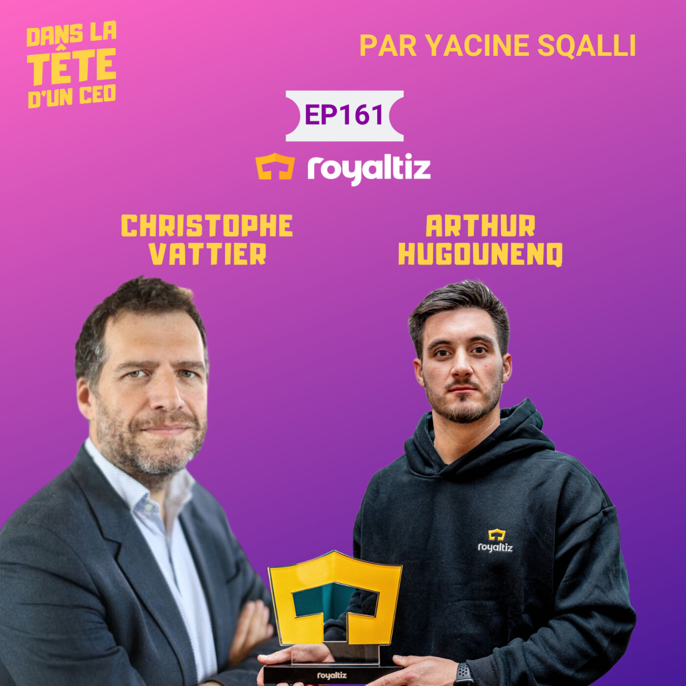 #161 Christophe Vattier & Arthur Hugounenq (Royaltiz) : L'art d'investir sur l'Humain.