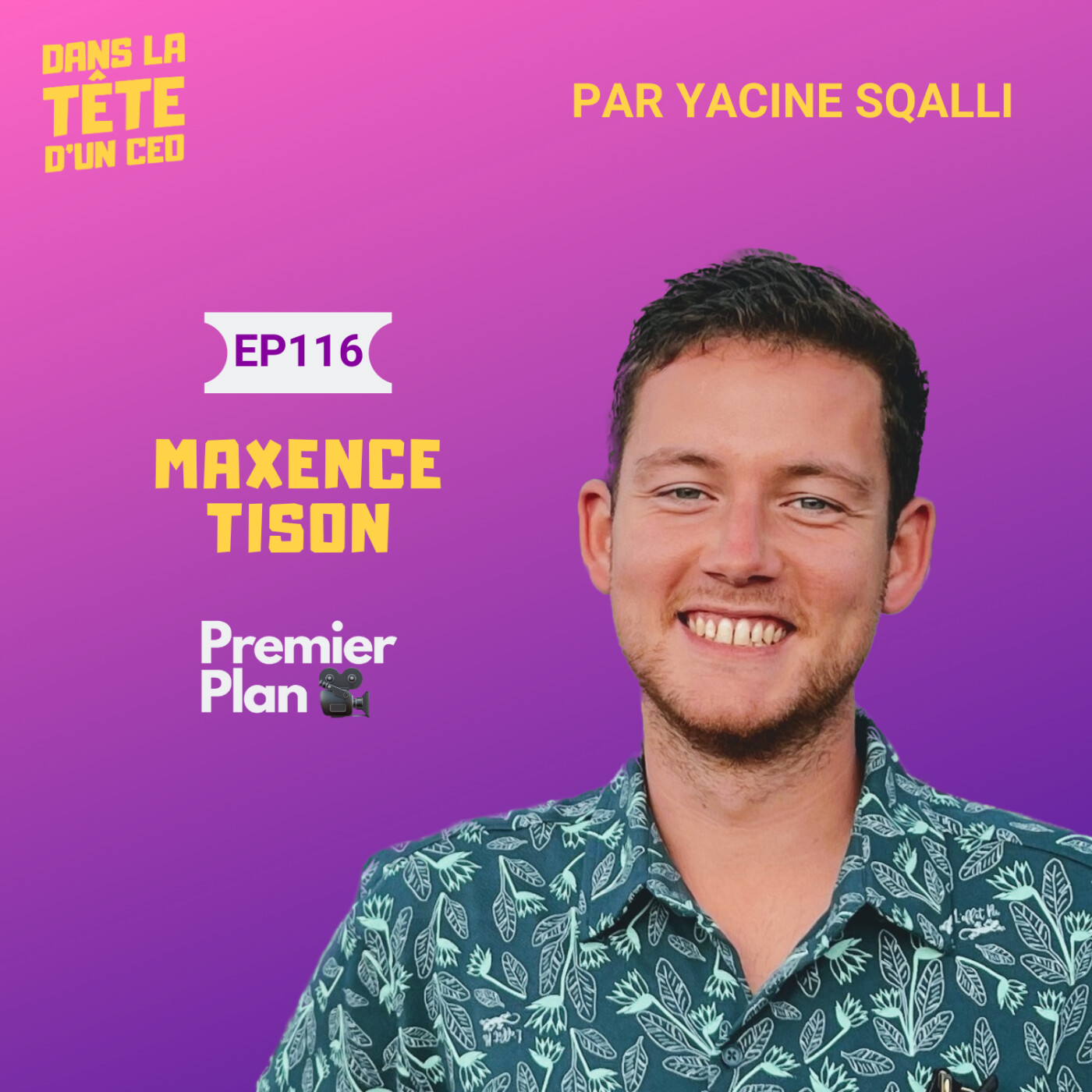 #116 Maxence Tison (Premier Plan) - extrait : Décrypter la création de contenu étape par étape.