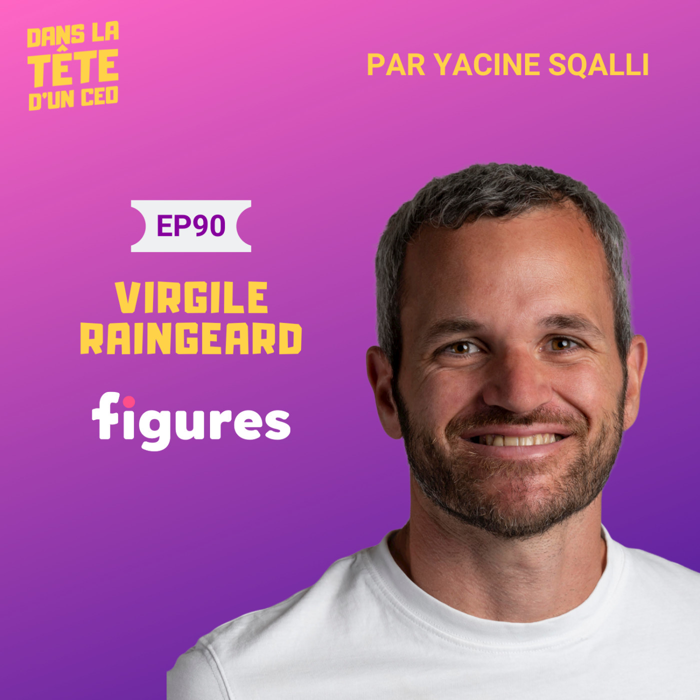 #90 Virgile Raingeard (Figures) - partie 2 : Le salaire en France, encore un tabou