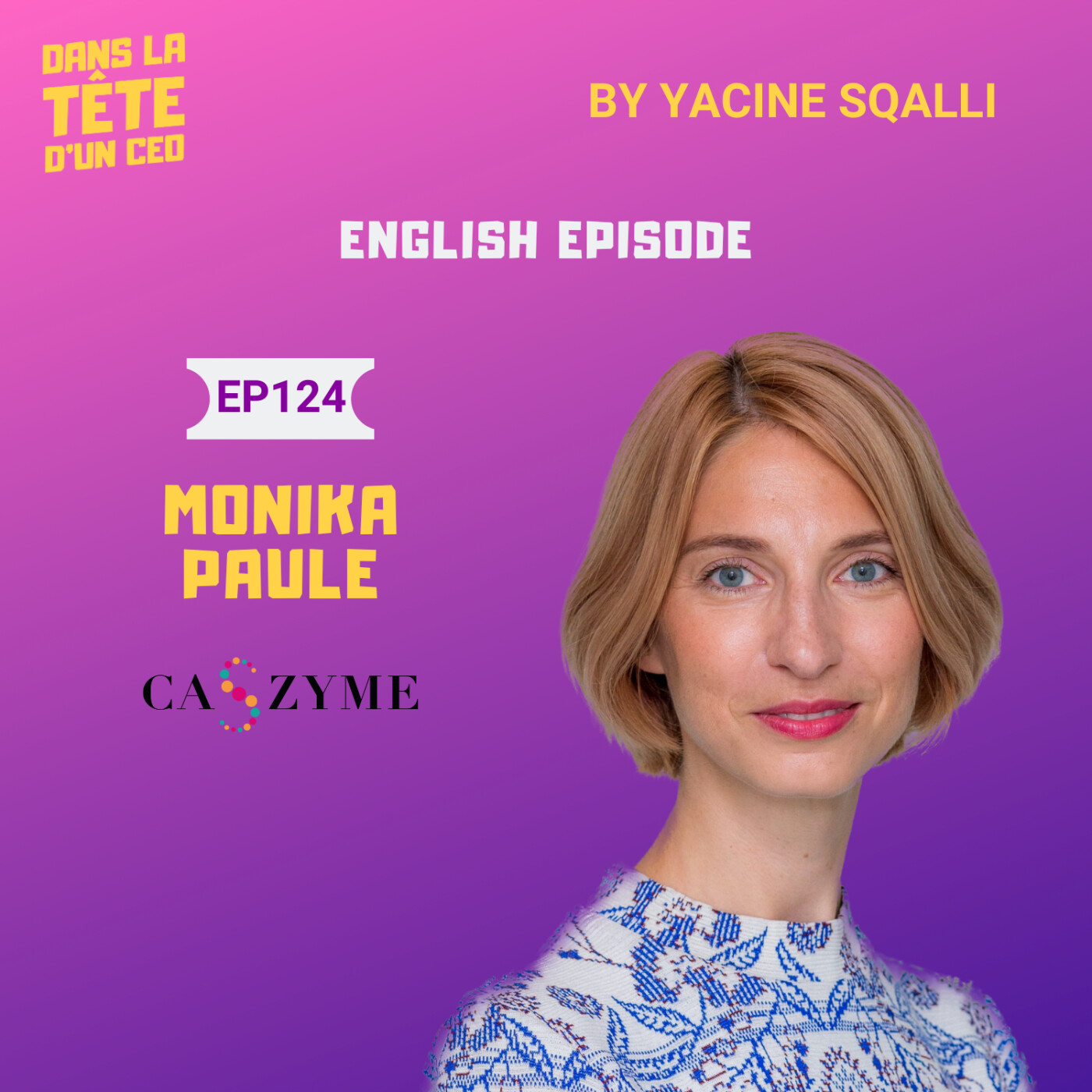 #124 Monika Paule (Caszyme) 🇱🇹 - ENGLISH EPISODE : Bootstrapping a Biotechnology startup.