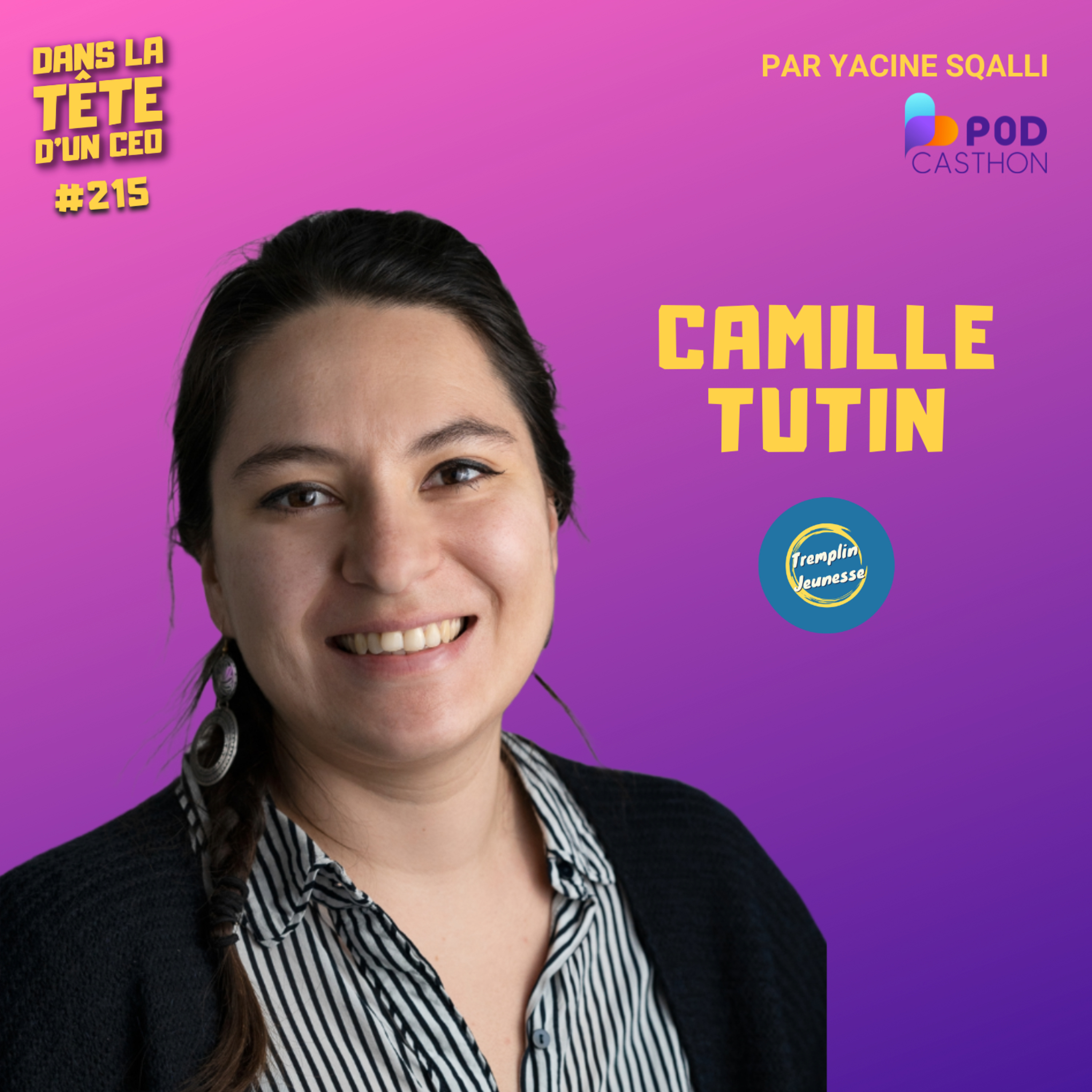 #215 Camille Tutin (Trempin Jeunesse) - L'art de valoriser les talents