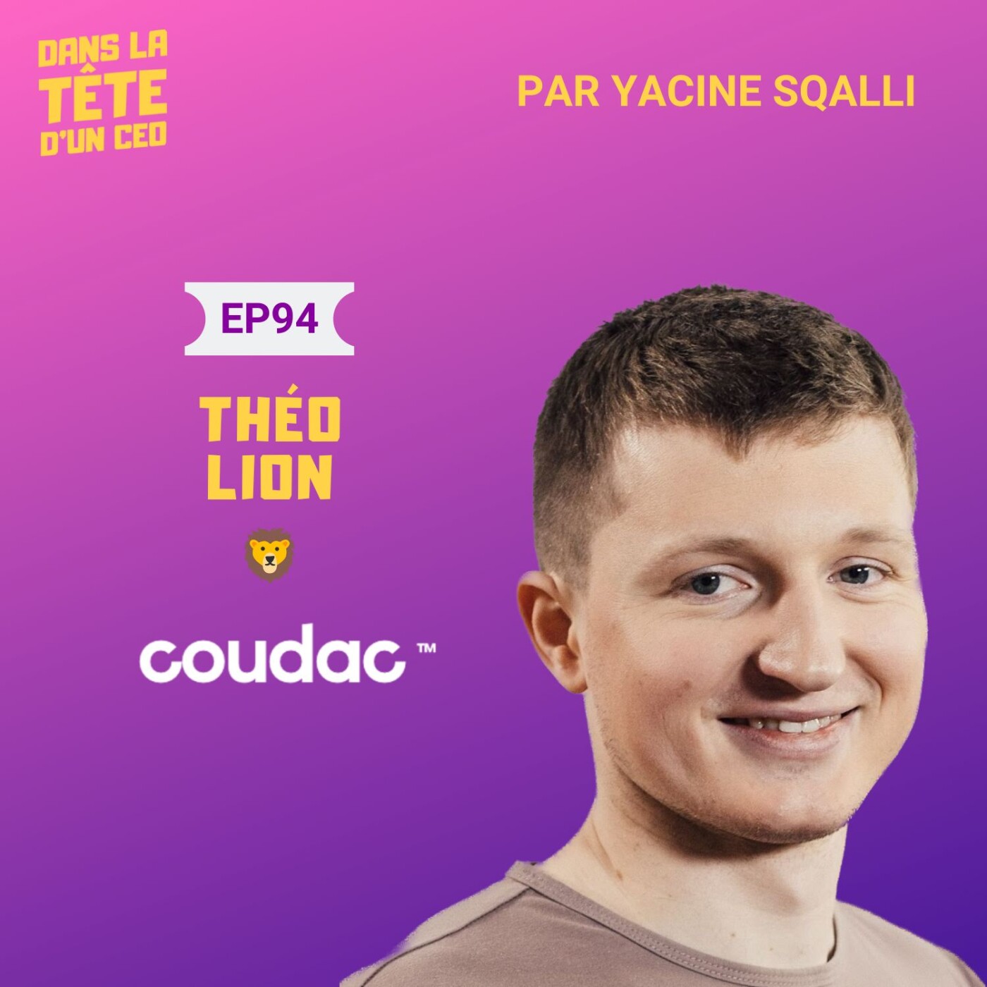#94 Théo Lion (Coudac) - partie 2 : La création de contenu, la ligne éditoriale et le syndrome...