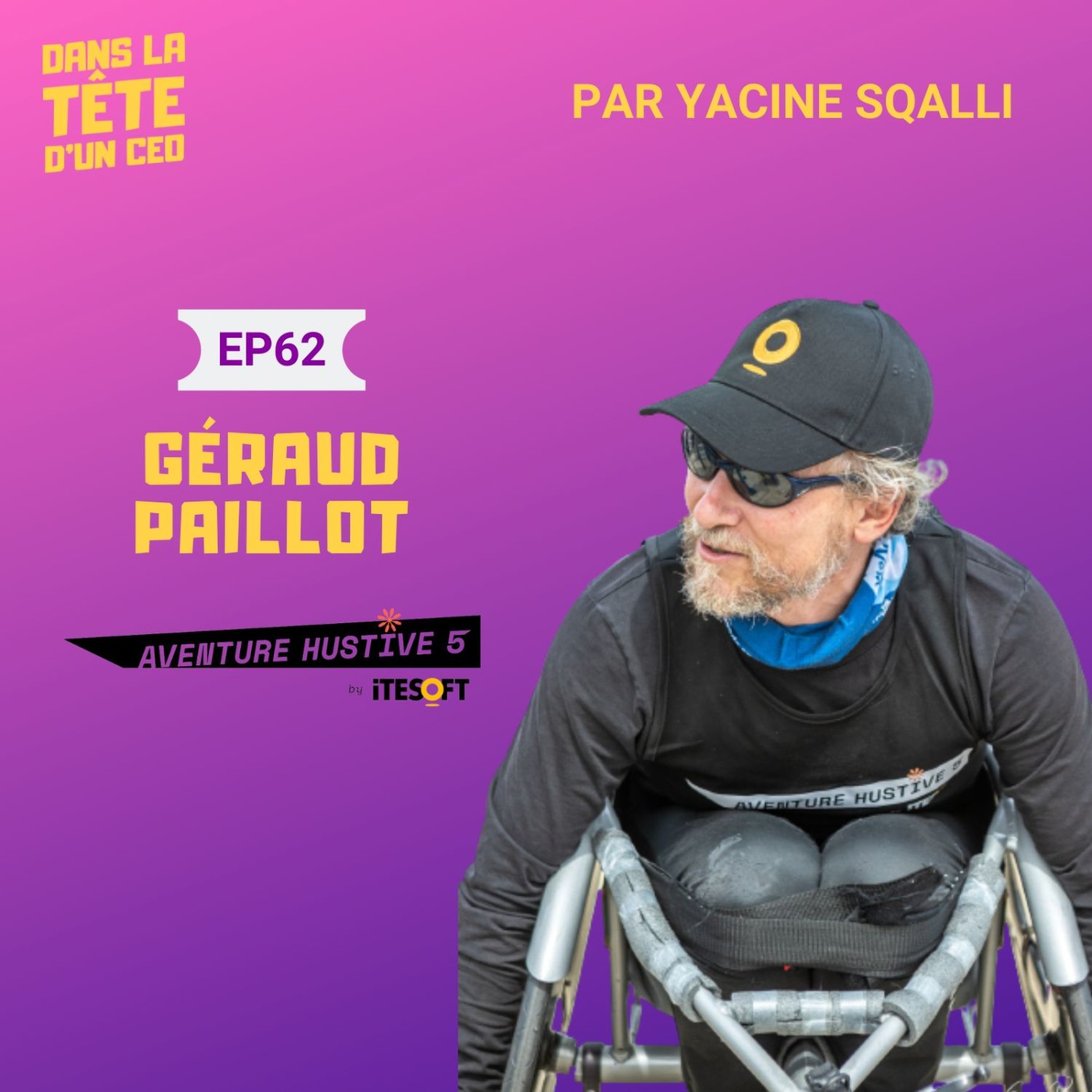 #62 Géraud Paillot (Aventure Hustive) : Sur sa sclérose en plaques et la création d'Aventure...