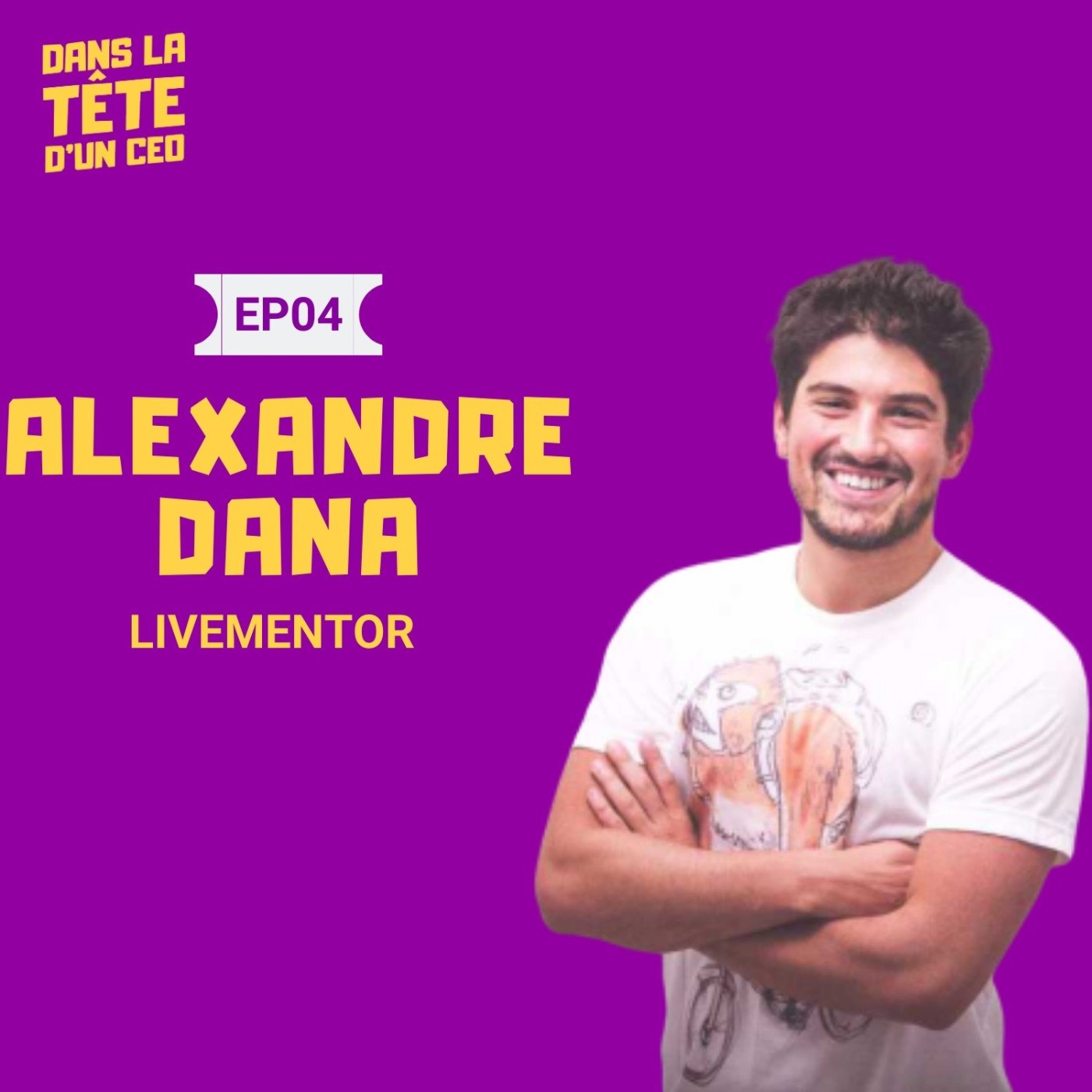 #4 Alexandre Dana CEO Livementor : Sur la gestion d'un pivot, le recrutement et l'impact d'une...