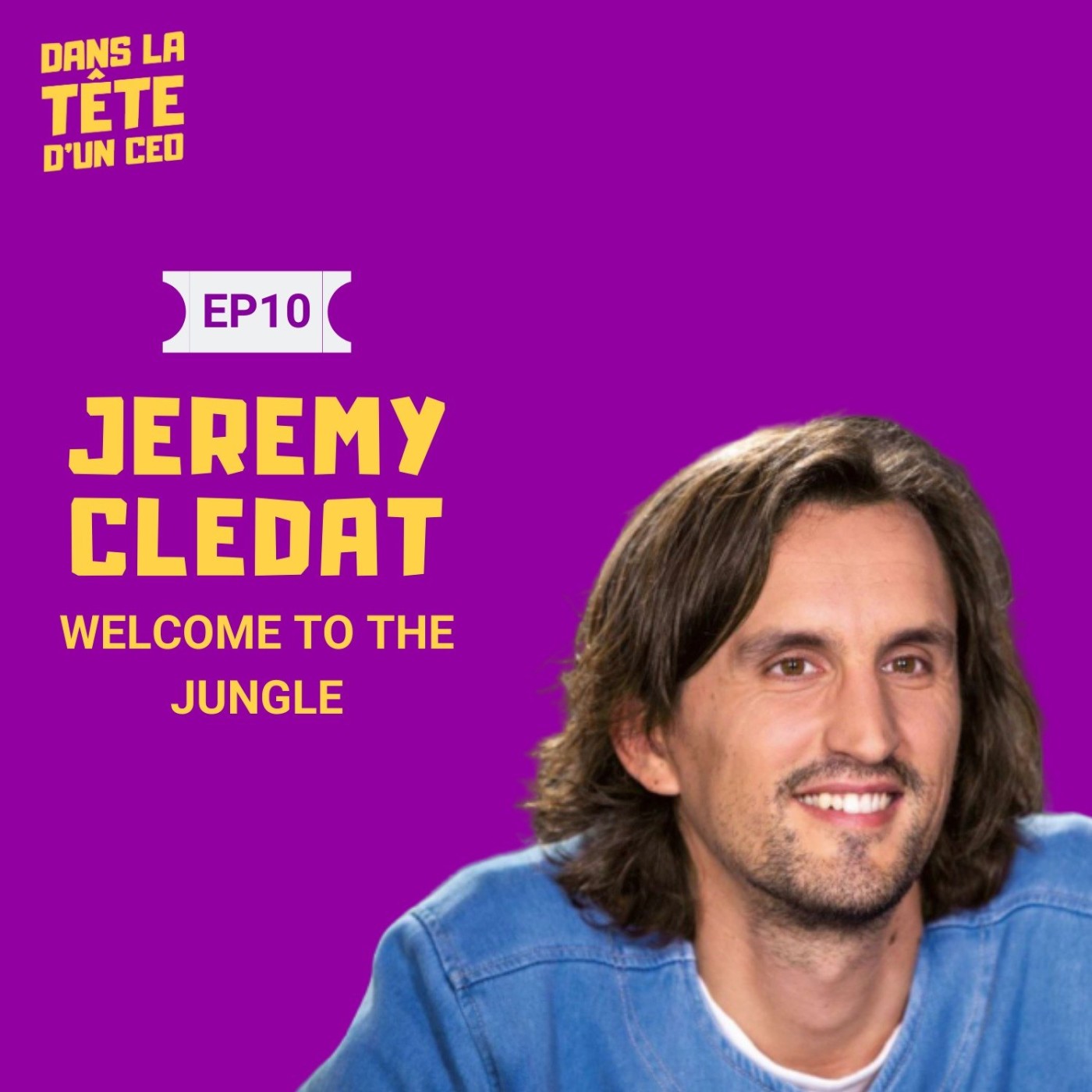 #10 Jérémy Clédat CEO Welcome to the Jungle : Sur le monde du travail, la semaine de 4 jours,...