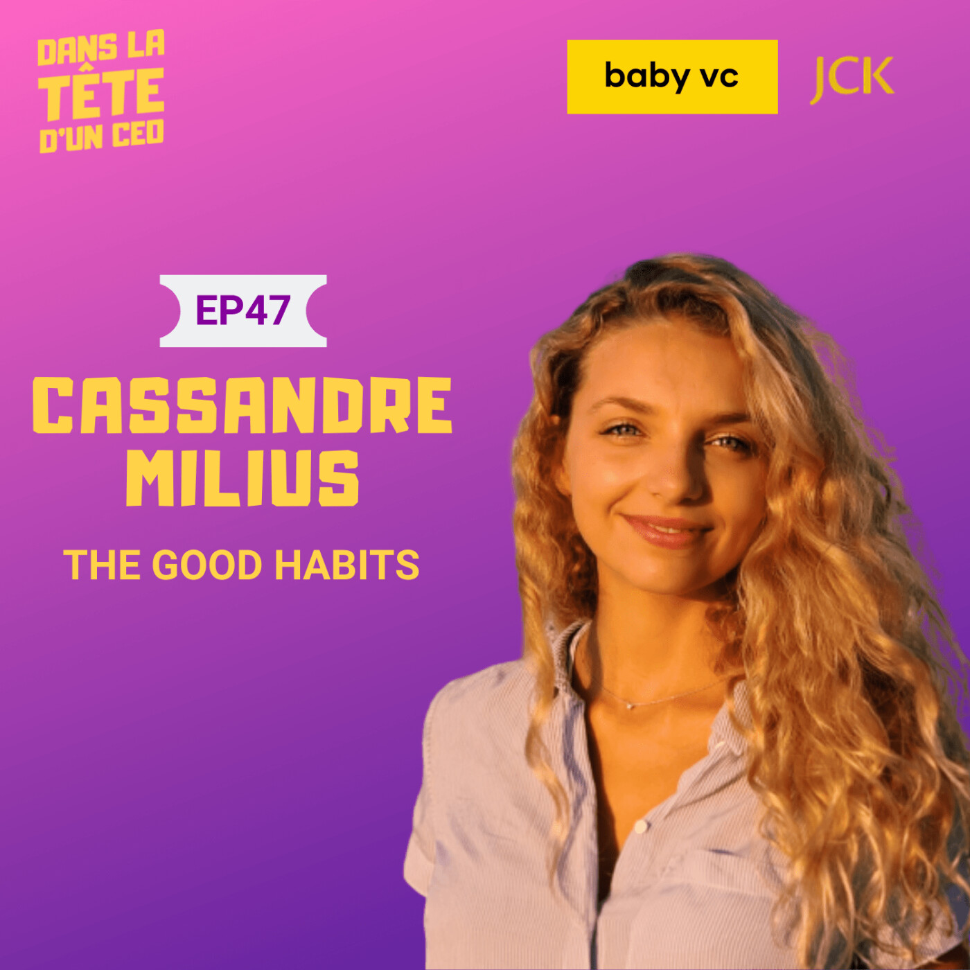 #47 Cassandre Milius (The Good Habits) : Sur l'entrepreneuriat à temps partiel, son produit...