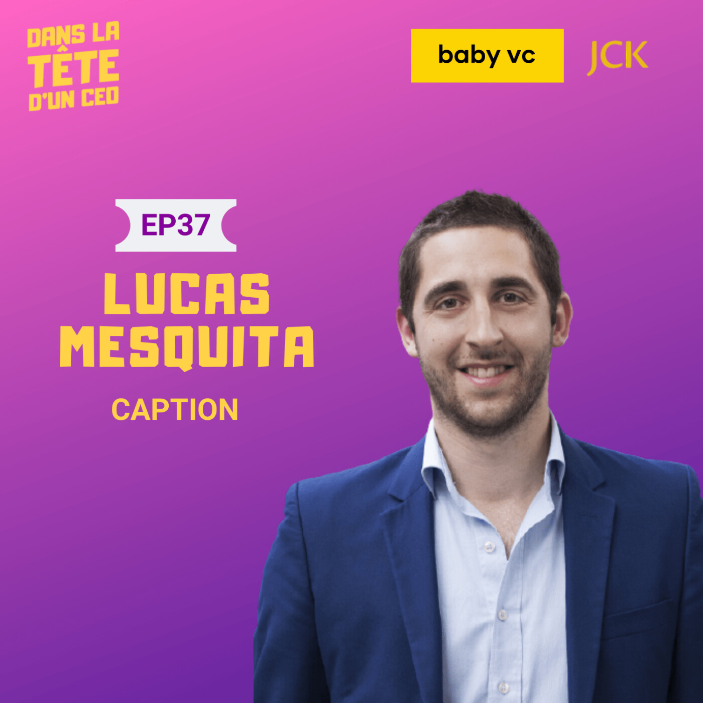 #37 Lucas Mesquita (Caption) : Sur la création d'une start-up politique, son lancement grand...