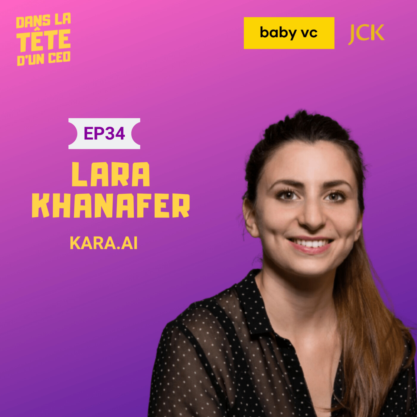 #34 Lara Khanafer (Kara.ai) : Sur le métier de Sales, son passage à la Disney University, le...