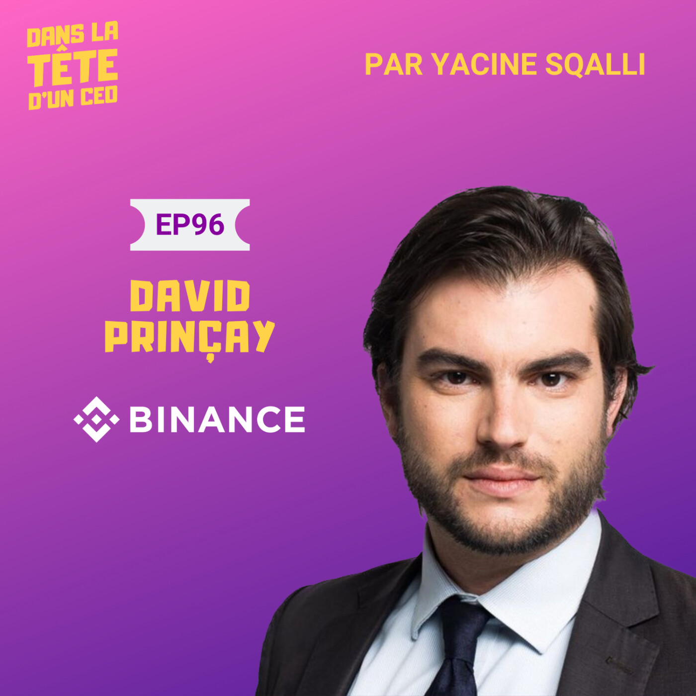 #96 David Prinçay (Binance) - partie 1 : La culture française et ses débuts dans la crypto.
