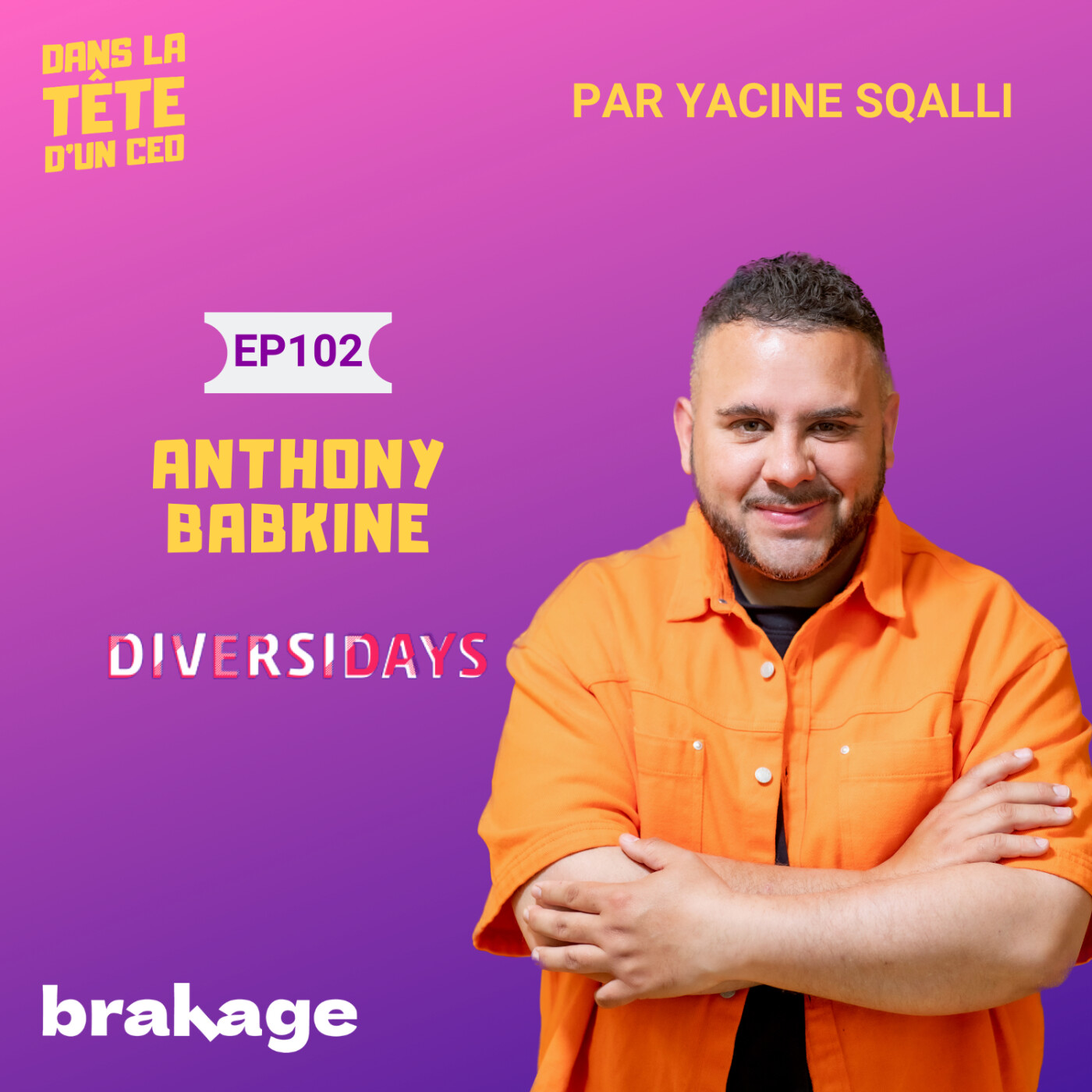 #102 Anthony Babkine (Diversidays) - partie 3 : Les questions du tac au tac. (sponsorisé par...