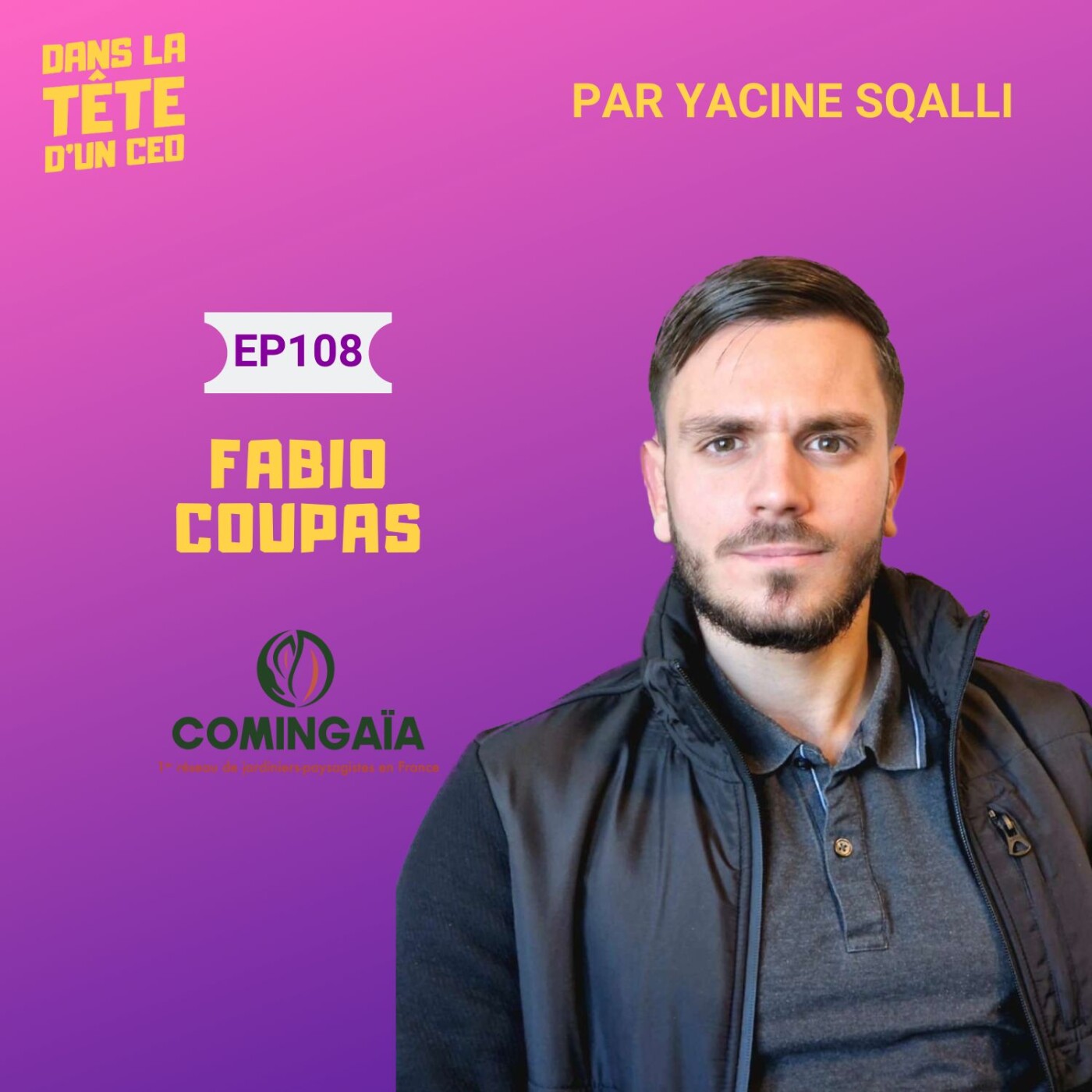 #108 Fabio Coupas (Comingaïa) - Extrait : Les questions du tac au tac.