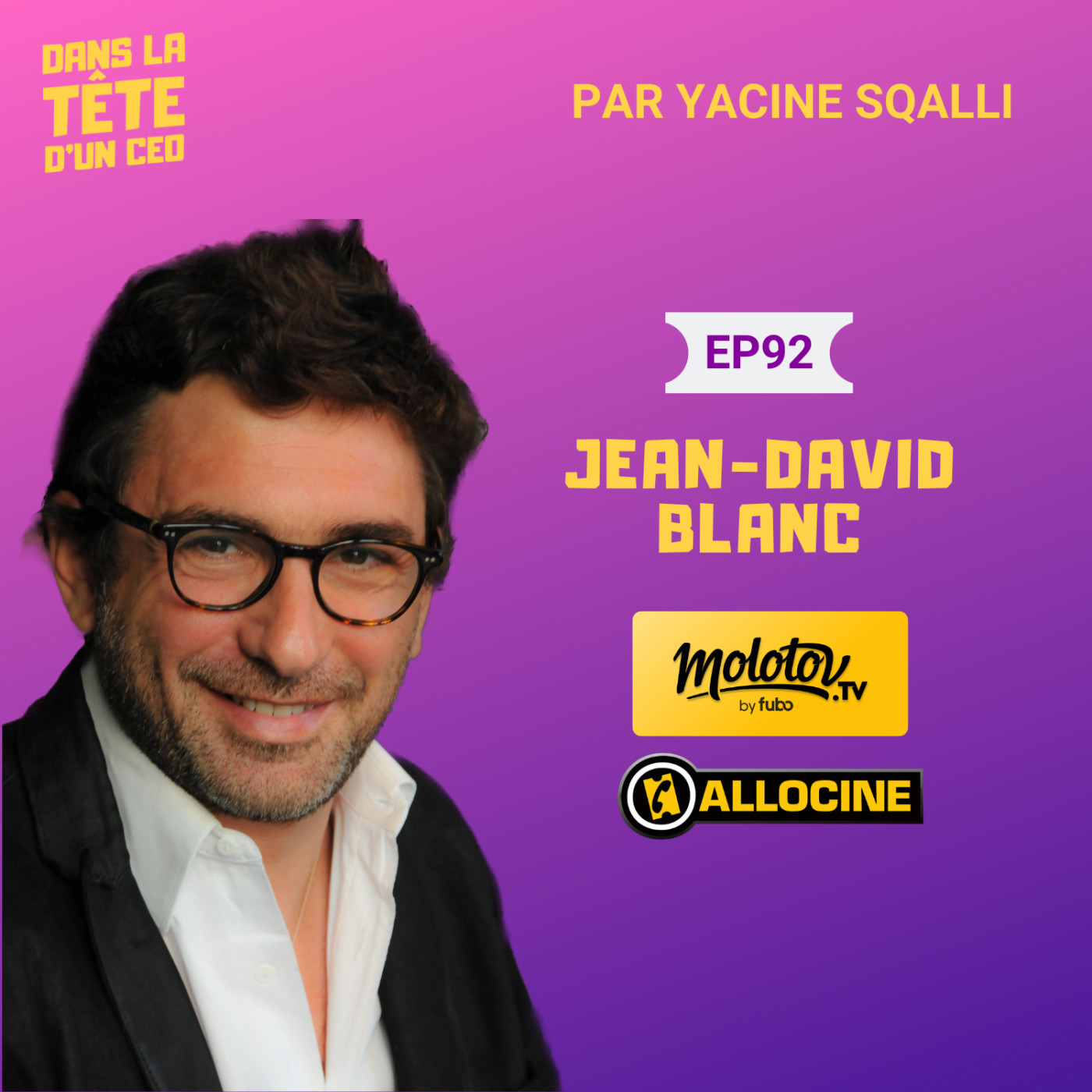 #92 Jean-David Blanc (Allociné, Molotov) - partie 3 : Son avi sur le marché de l'audiovisuel, et...