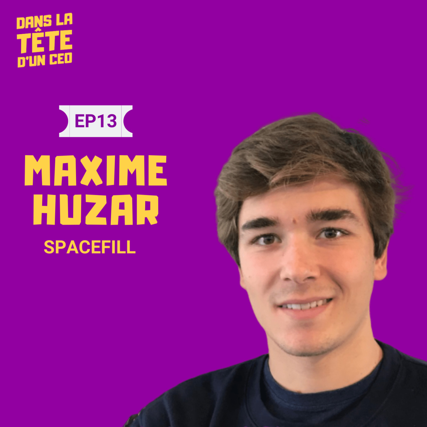#13 Maxime Huzar (Spacefill) : Entreprendre pendant ses études, le développement de Spacefill et...