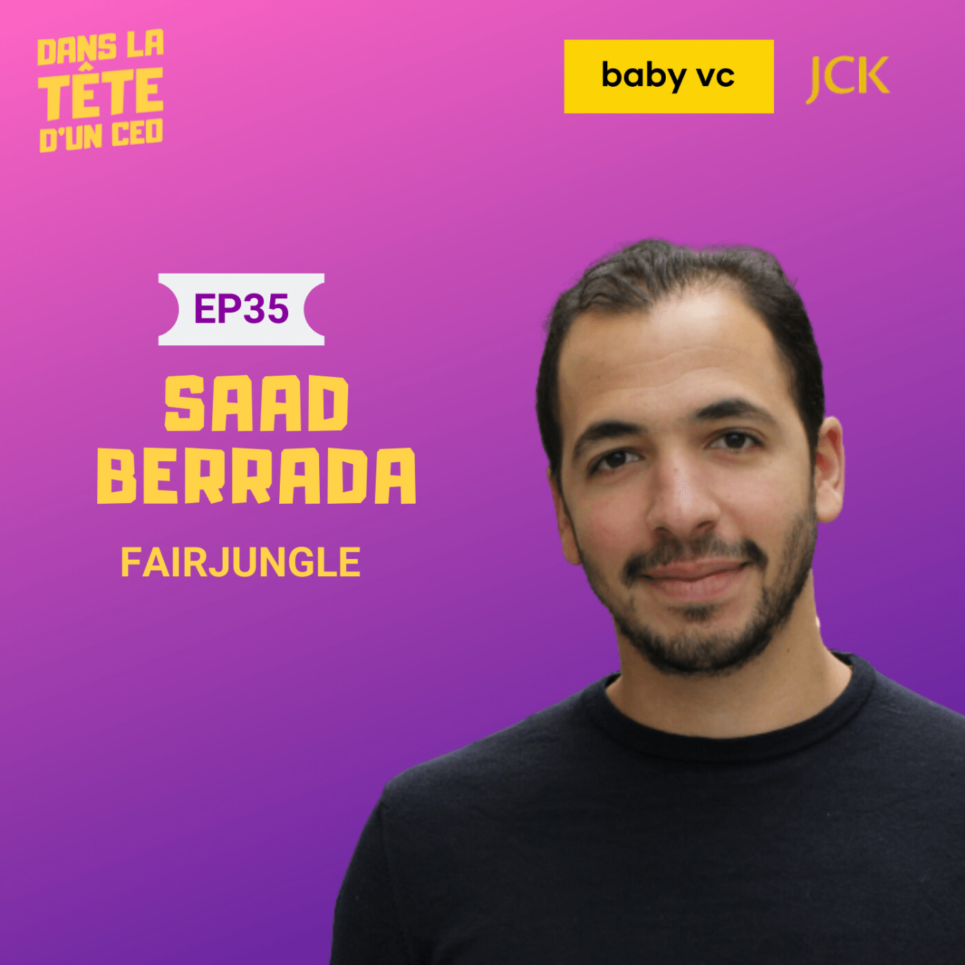 #35 Saad Berrada (Fairjungle) : Comment et Pourquoi ils ont pivoté après avoir réalisé 10K de...