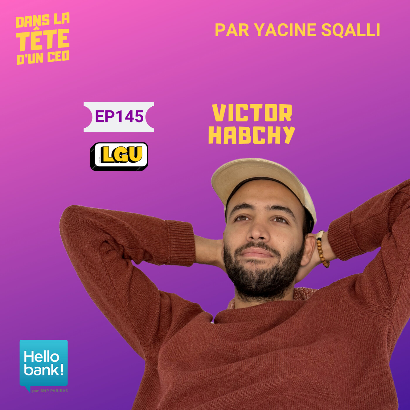 #145 Victor Habchy (Le Guide Ultime) : Un entrepreneur artistique et marginal qui oeuvre pour la...
